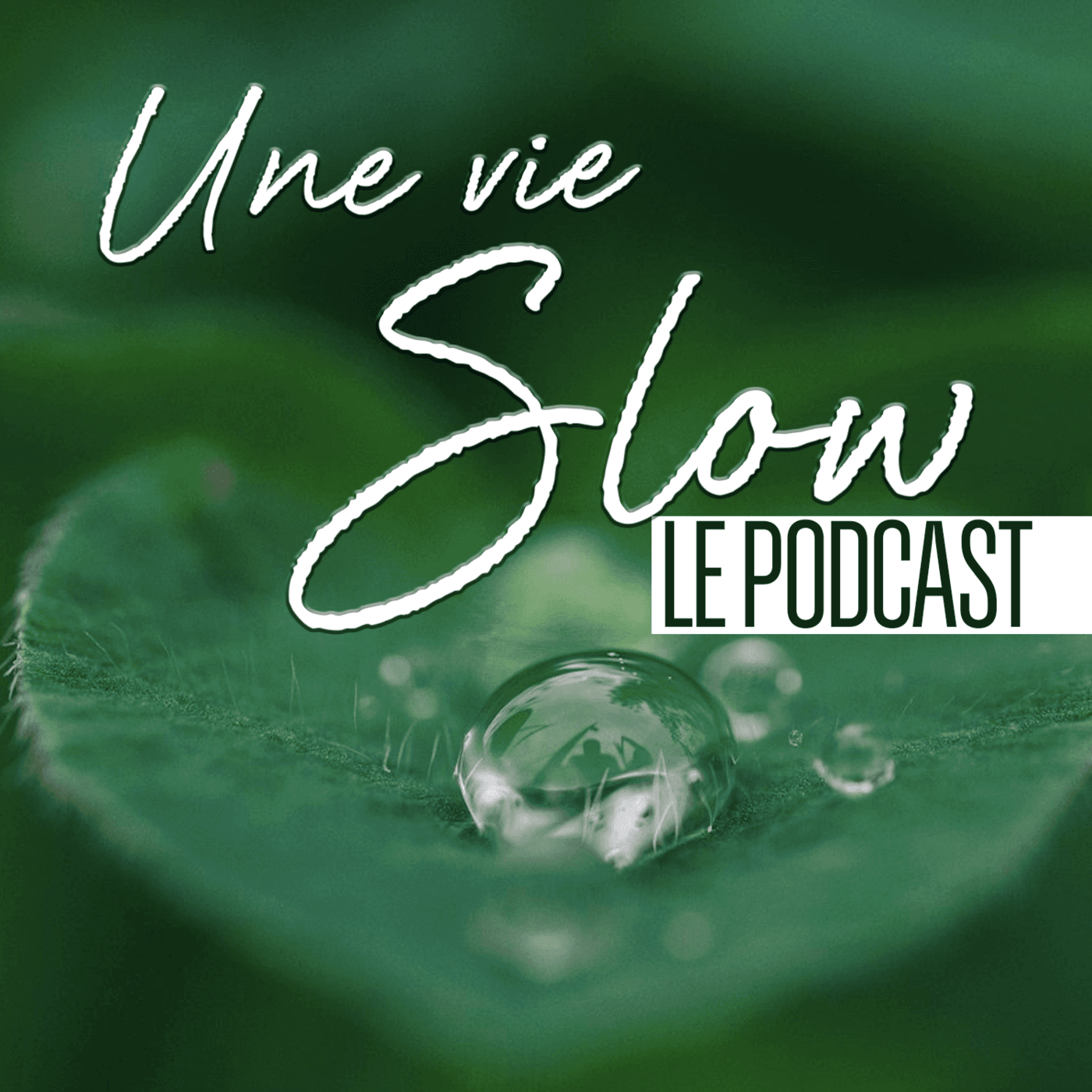 Une Vie Slow - Podcasty