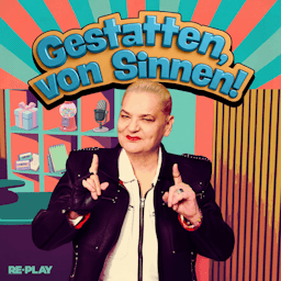Gestatten, von Sinnen! - Podcasts