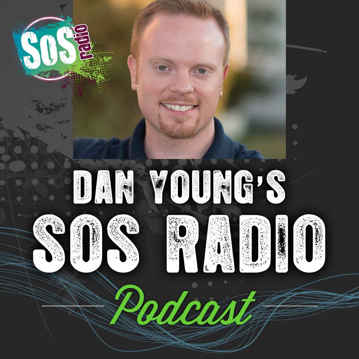Dan Young on SOS Radio - Podcasts