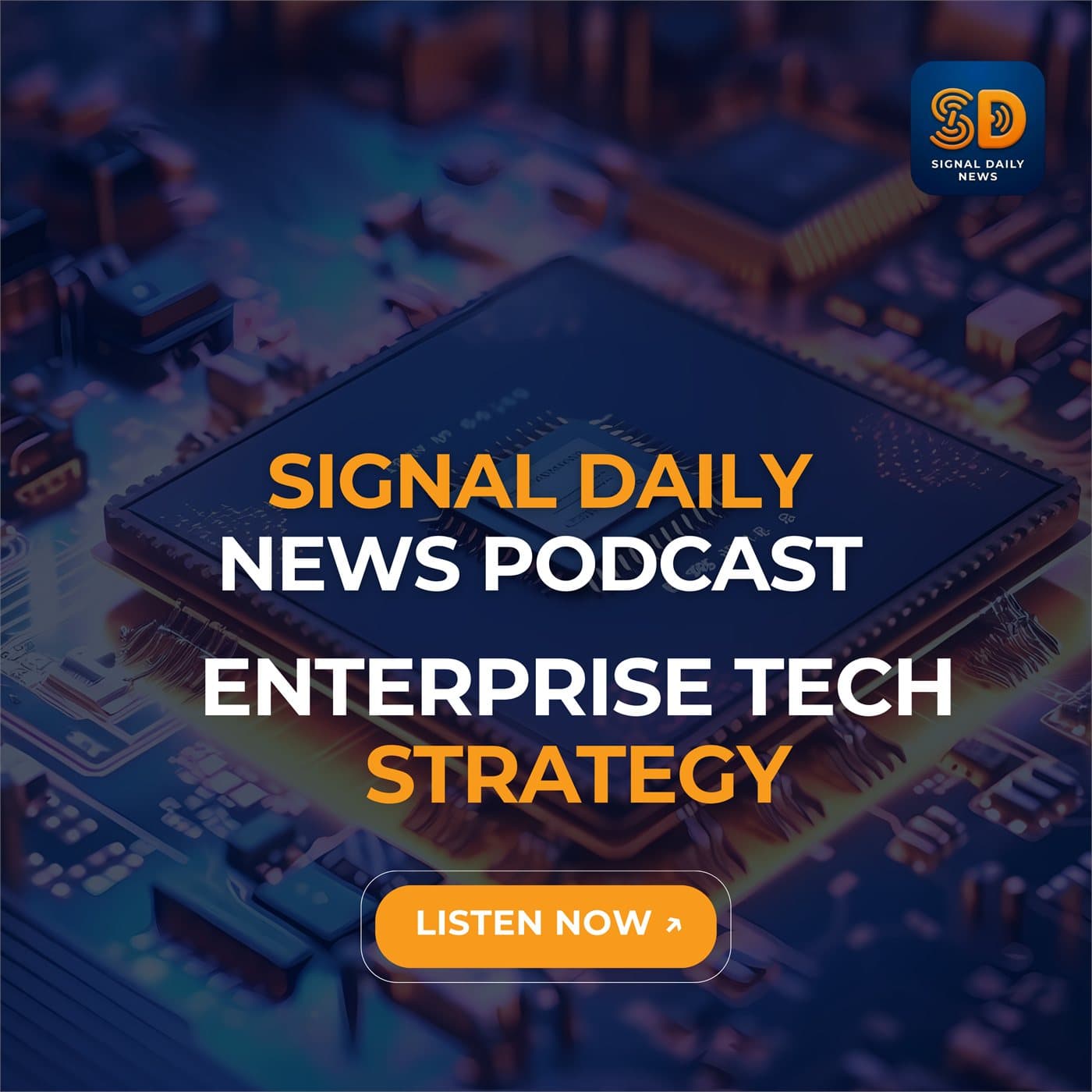 Signal Daily: Enterprise Tech Strategy - Podcasts