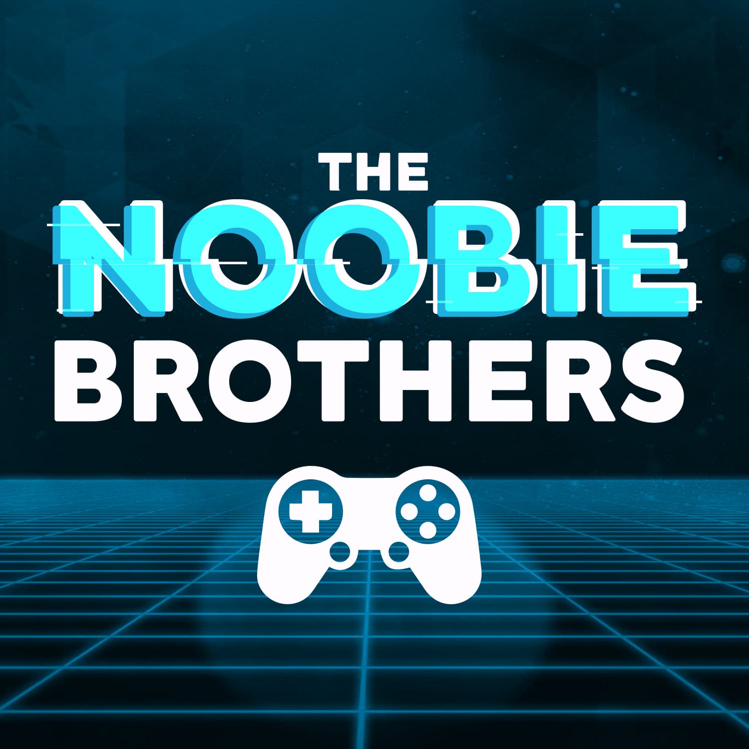 Noobie Brothers - Podcast