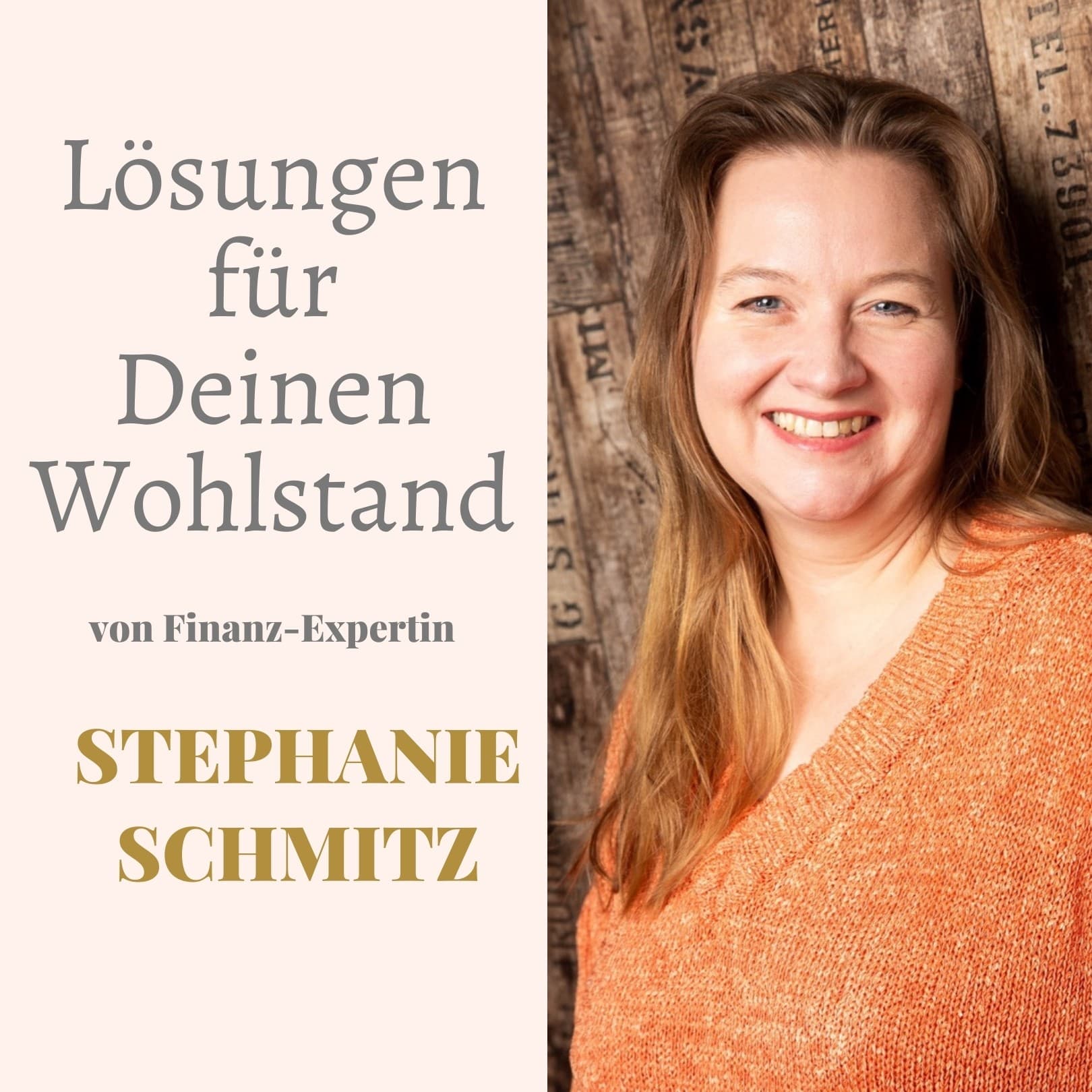 Lösungen für Deinen Wohlstand von Finanz-Expertin Stephanie Schmitz - Podcasts