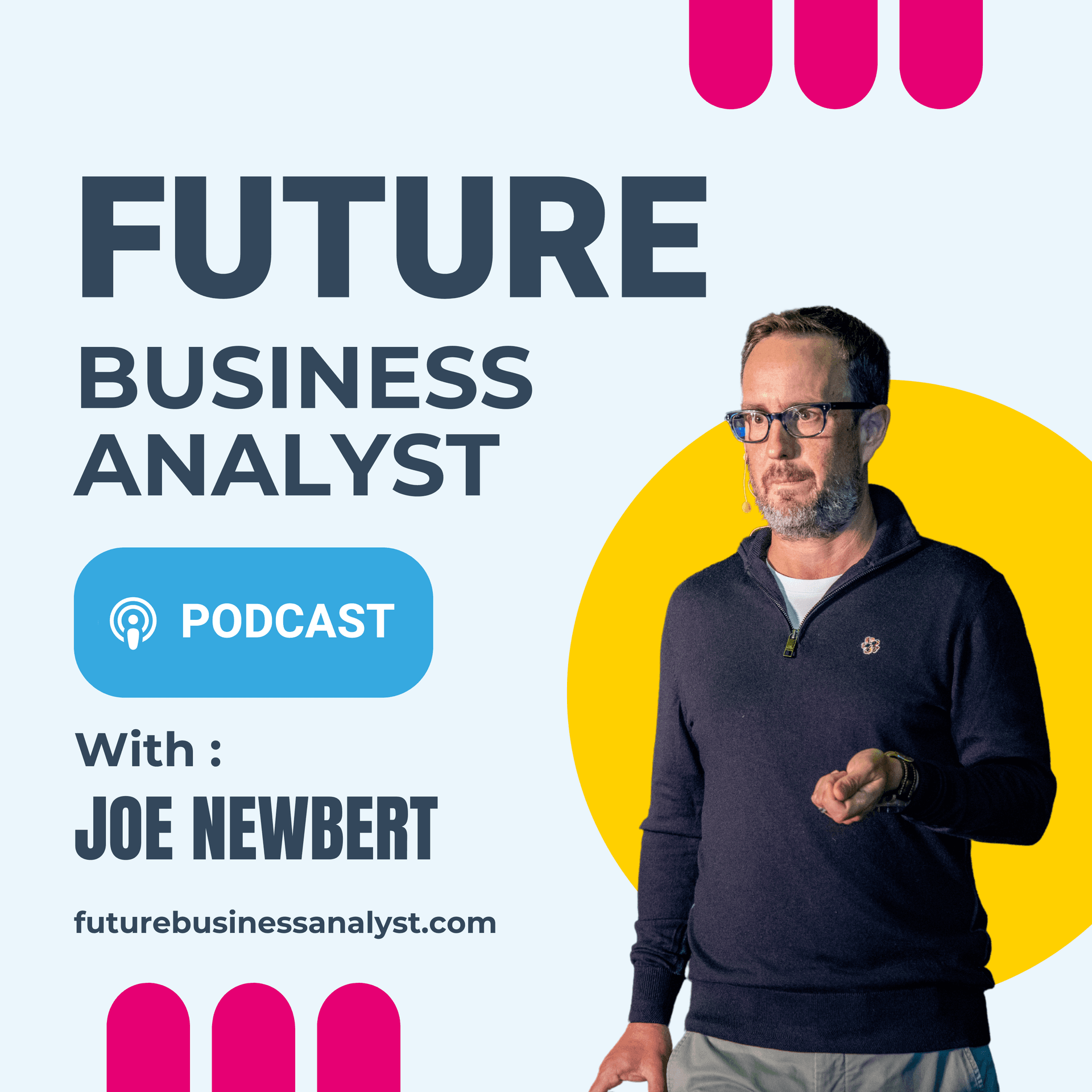 Future Business Analyst with Joe Newbert - Podcasts