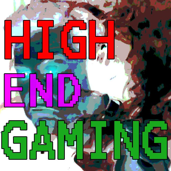 High End Gaming - Podcasts