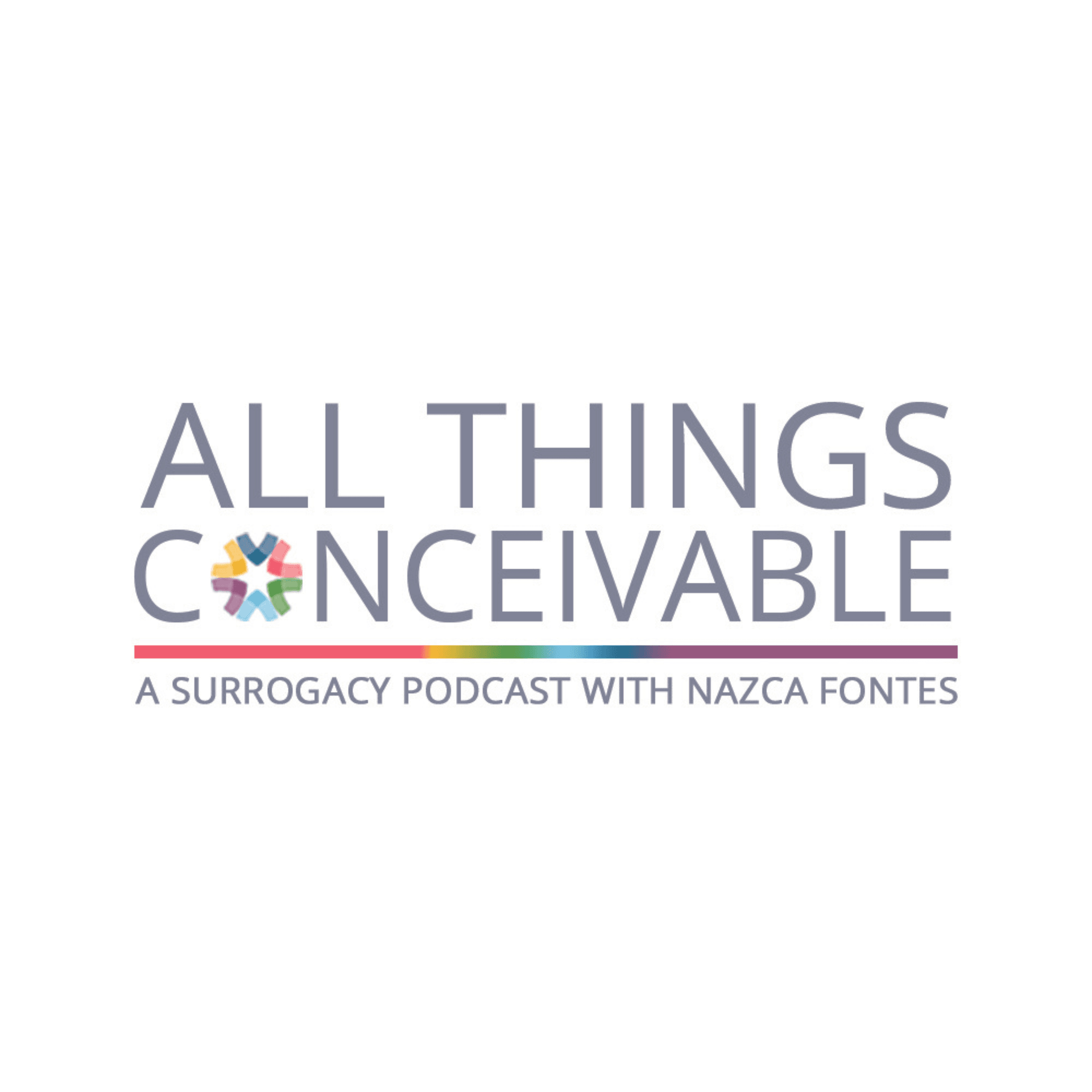 All Things Conceivable: A Surrogacy Podcast - Podcasts