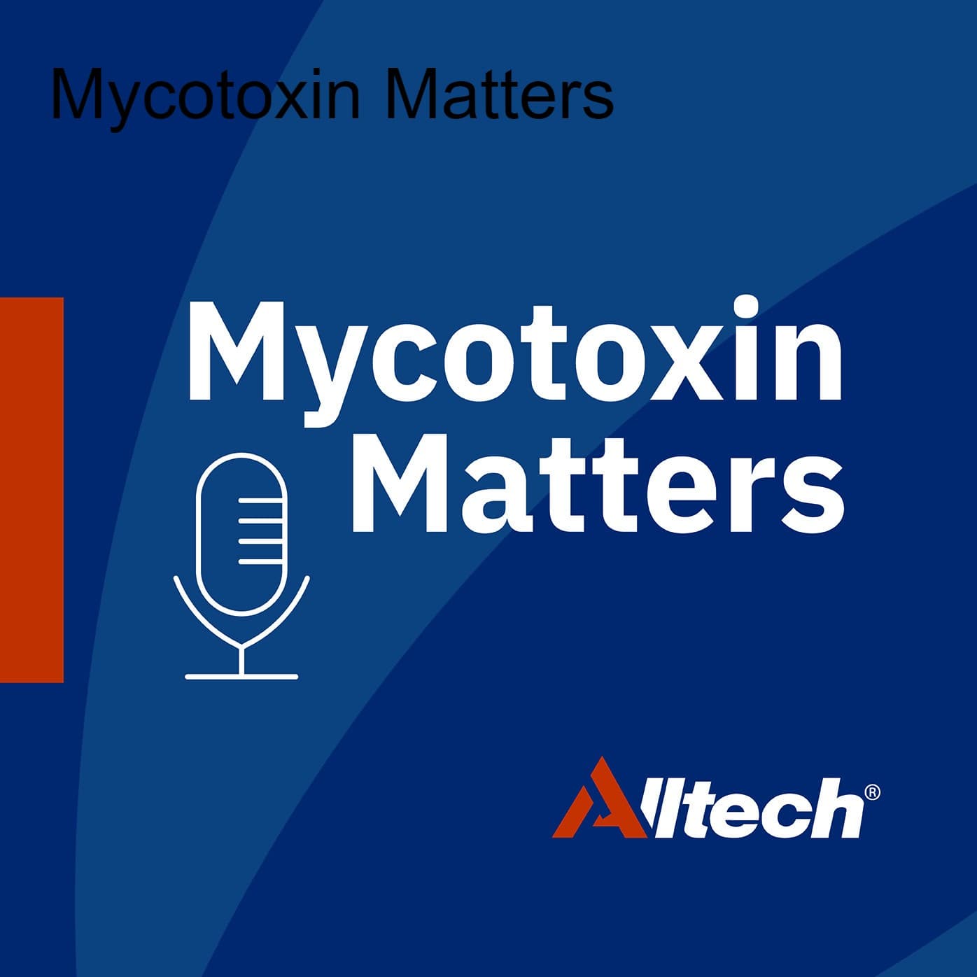 Mycotoxin Matters - Podcasts