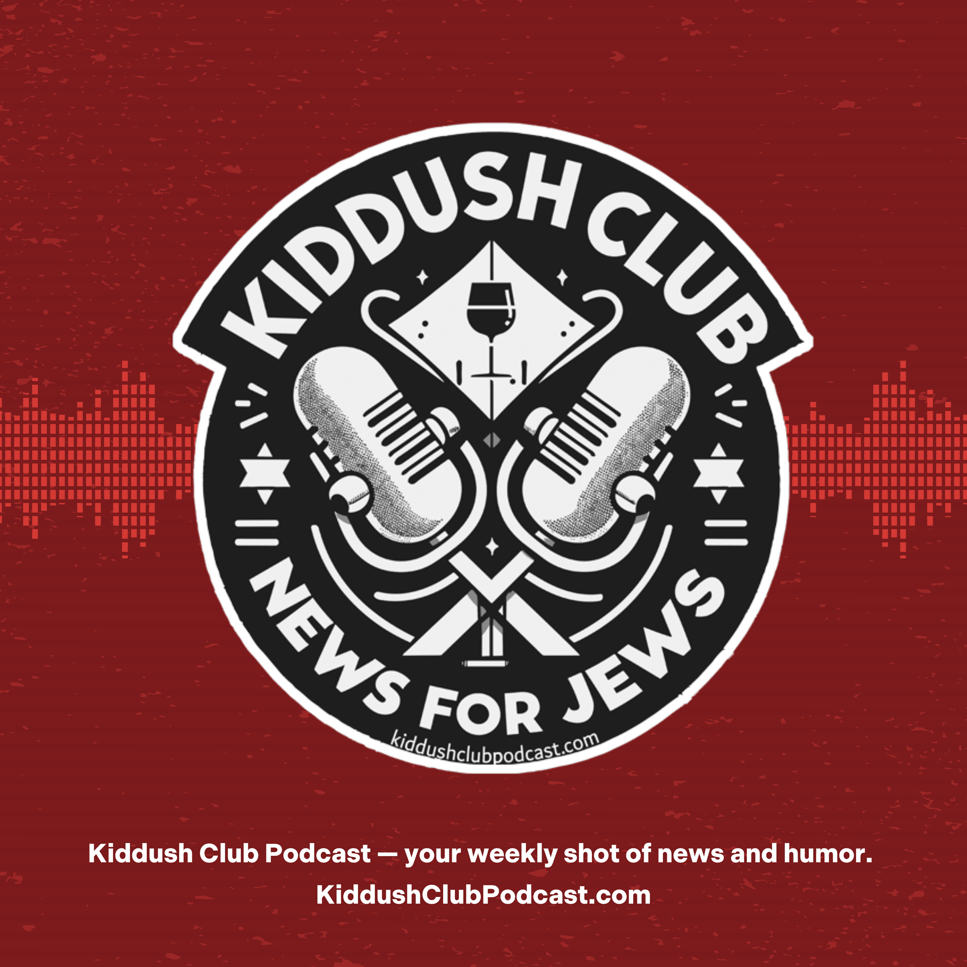 Kiddush Club - News for Jews - Podcasts