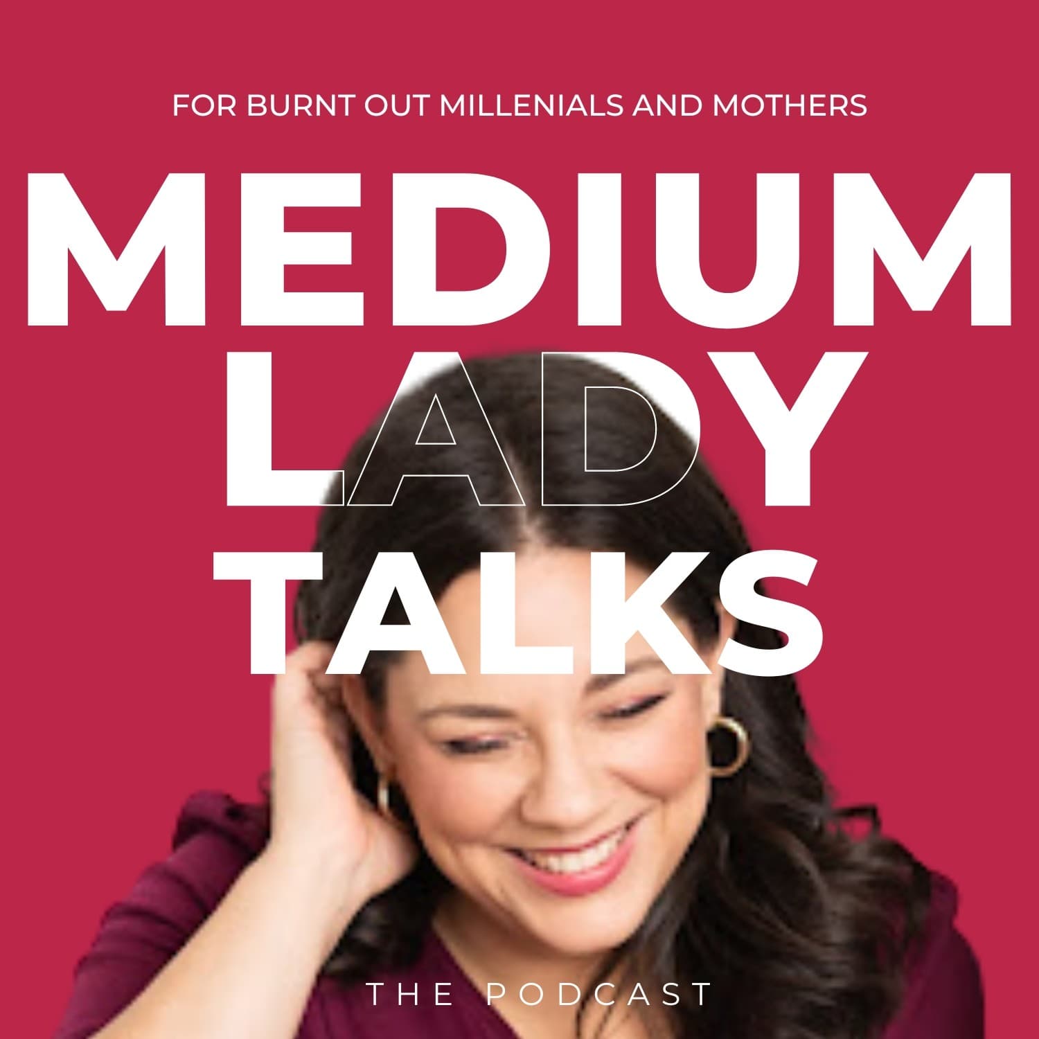 Medium Lady Talks: Burnout Recovery for Millennials and Mothers - Podcasts