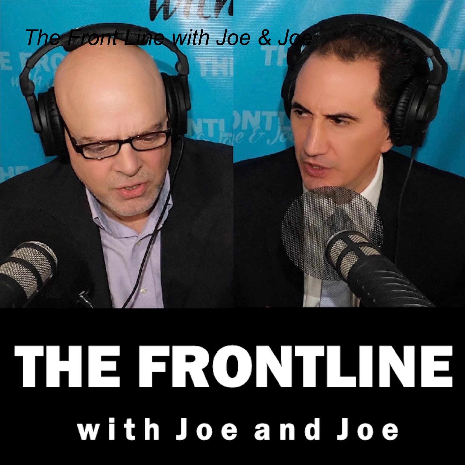 The Front Line with Joe & Joe - Podcasts