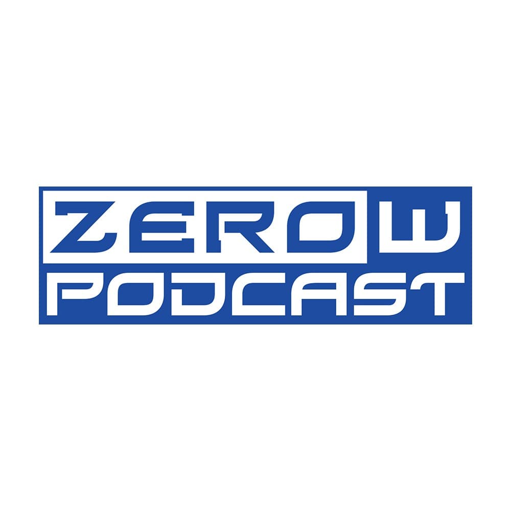 The ZeroW Podcast - Podcasts