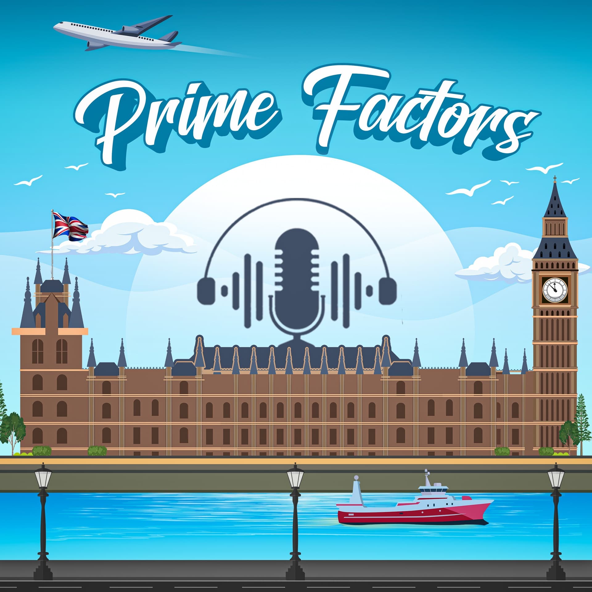 Prime Factors - Ranking UK Prime Ministers - Podcasts