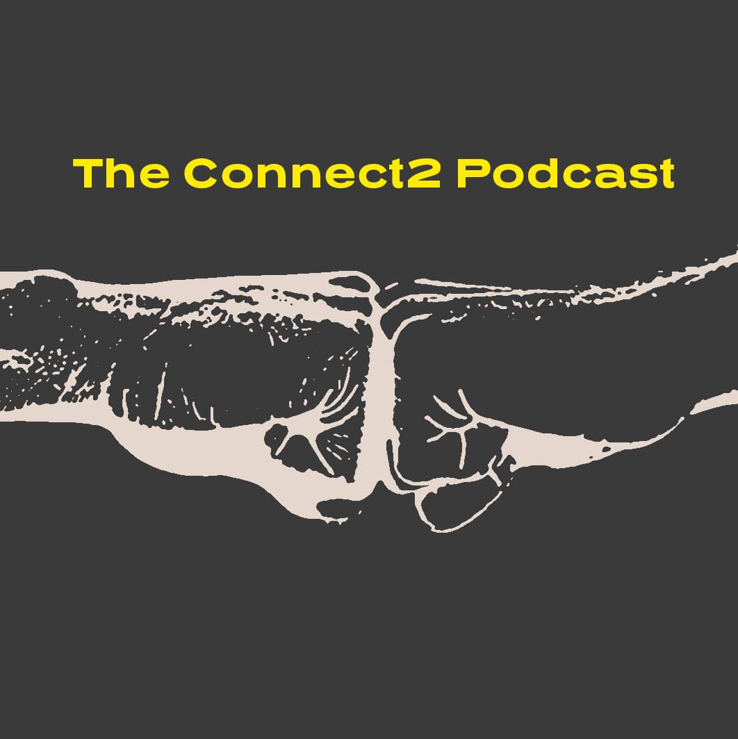 The Connect2 Podcast - Podcasts