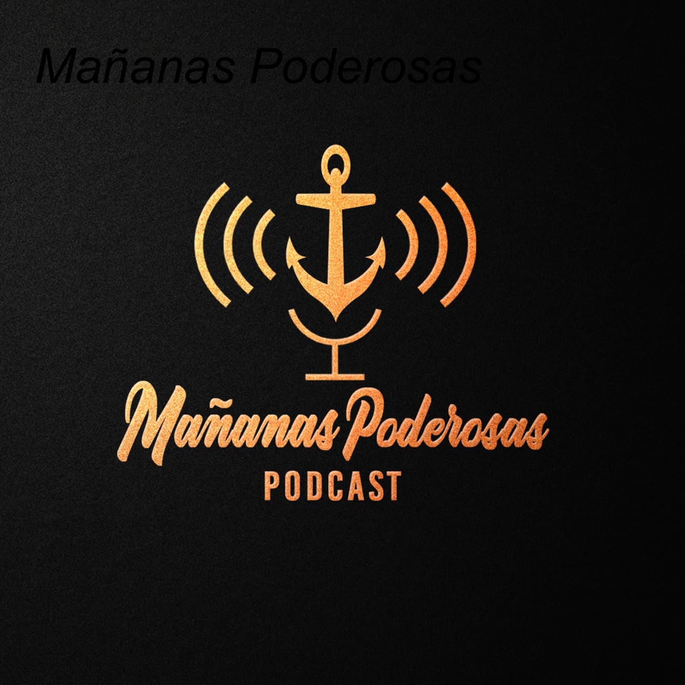 Mañanas Poderosas - Podcasts