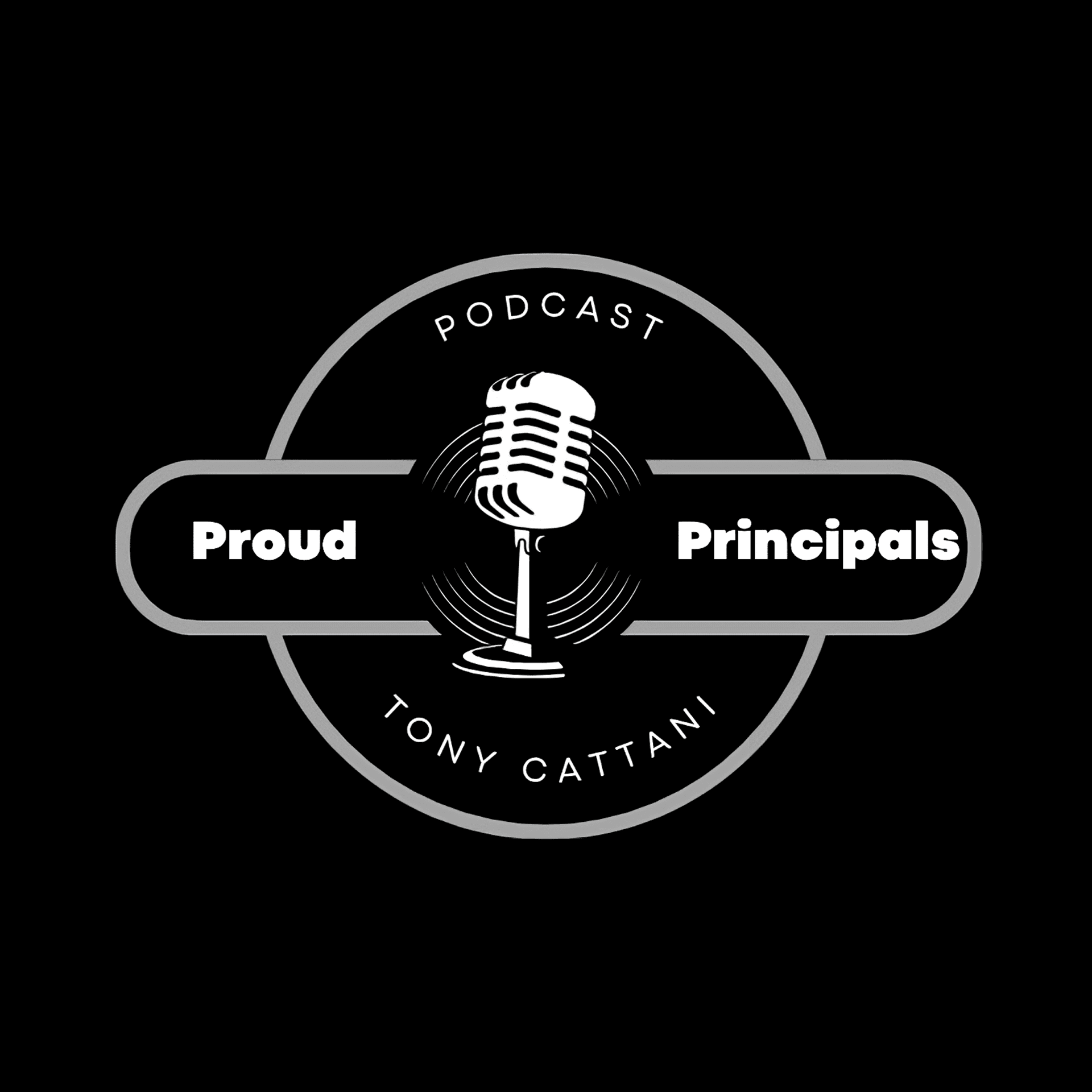 Proud Principals Podcast with Tony Cattani - Podcasts