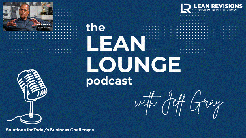 The Lean Lounge with Jeff Gray - Podcasts