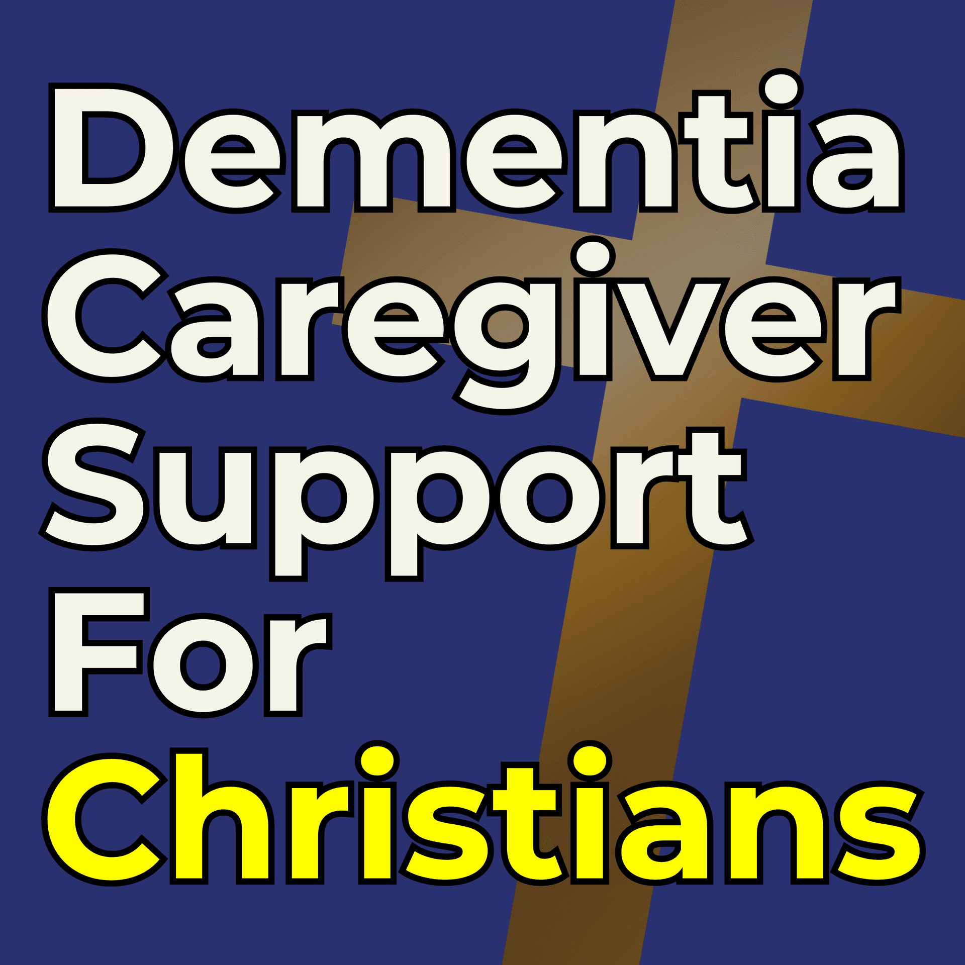 Dementia Caregiver Support for Christians: Conversations for Christian Caregivers Seeking Clarity and Faithful Dementia & Alzheimer’s Care Decisions - بودكاست