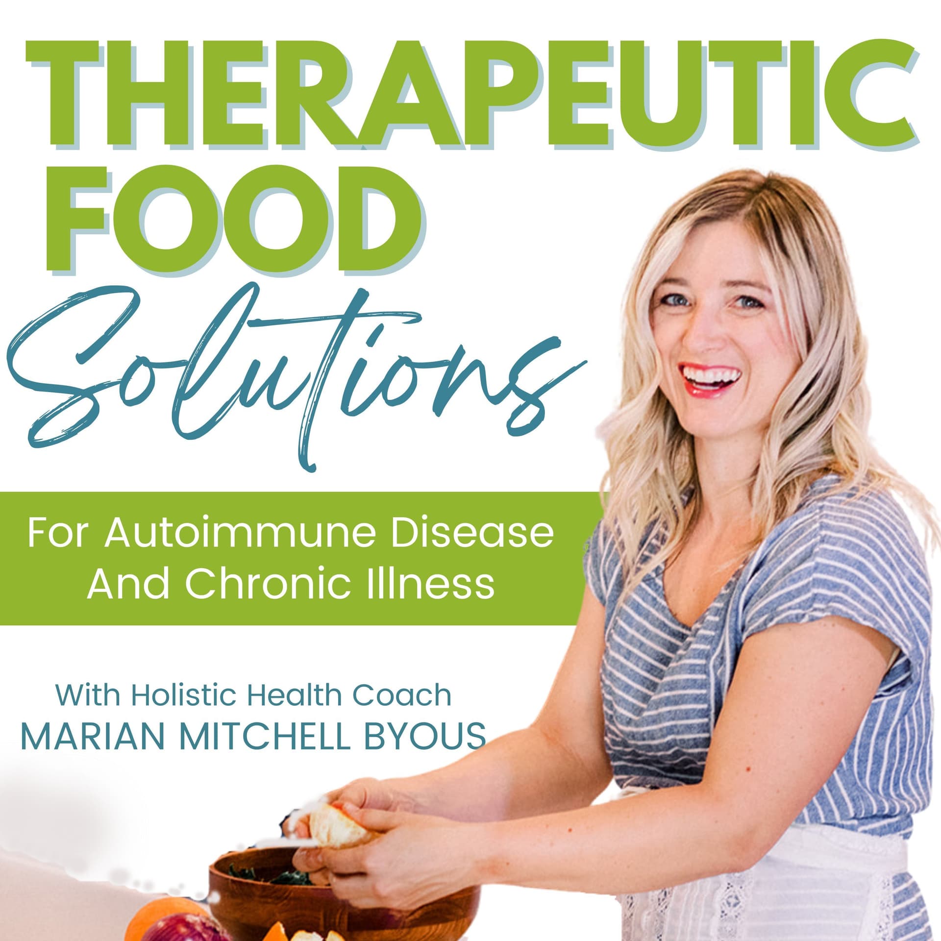 Therapeutic Food Solutions-Therapeutic Diet, Chronic Illness, Autoimmune, Food Solutions, Go Paleo, Gluten-Free, Disease Management - Podcasts