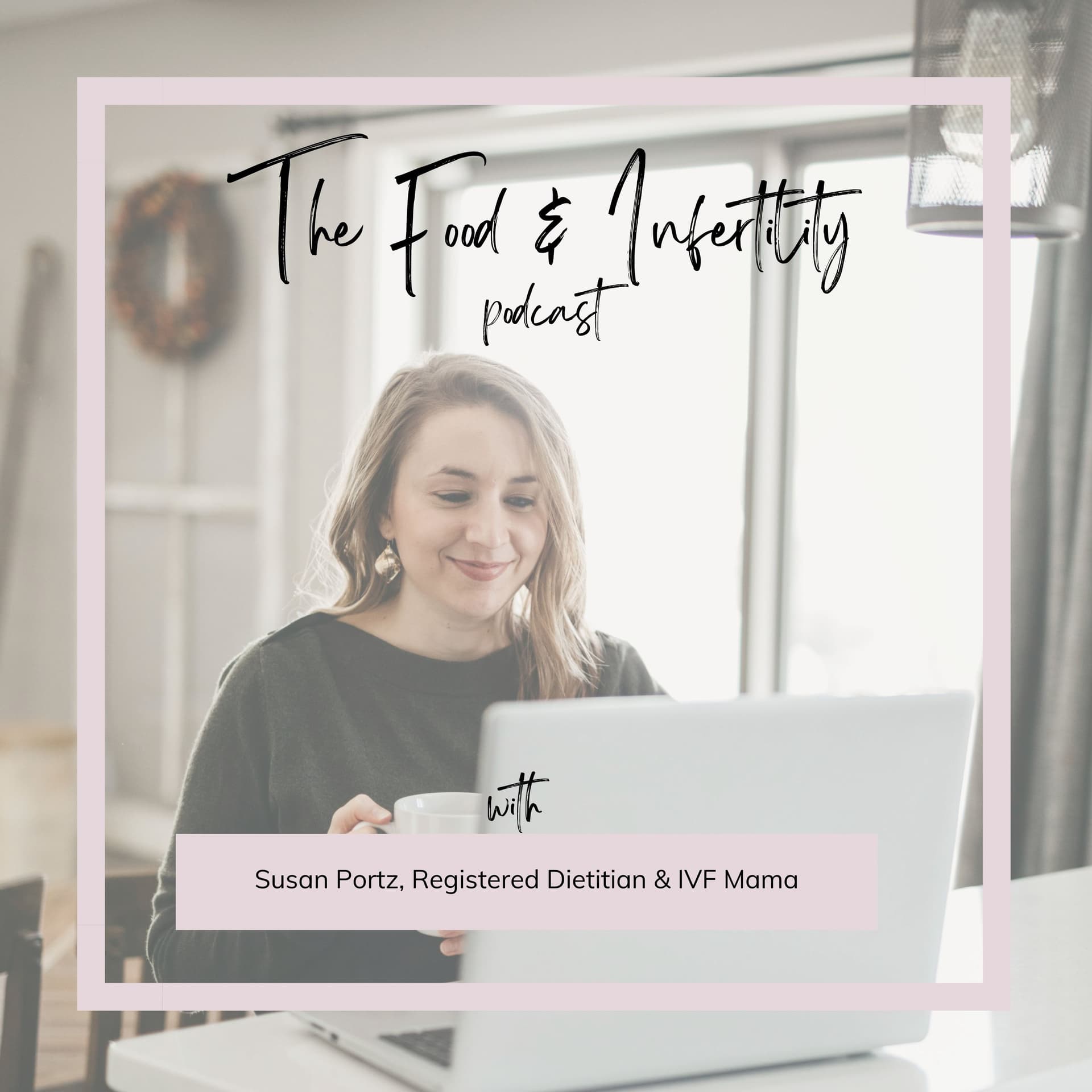 Food & Infertility - Podcasts