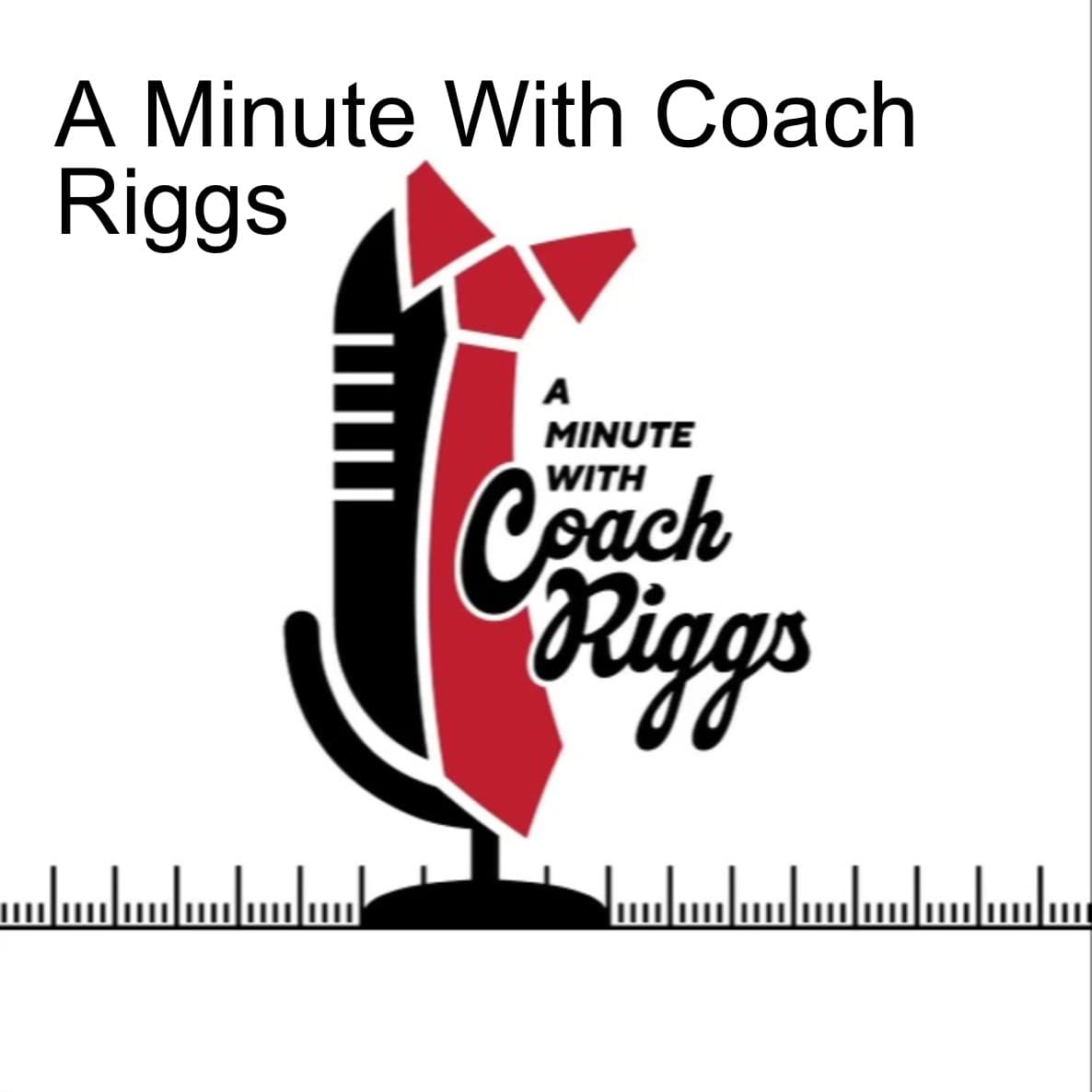 A Minute With Coach Riggs - Podcasts