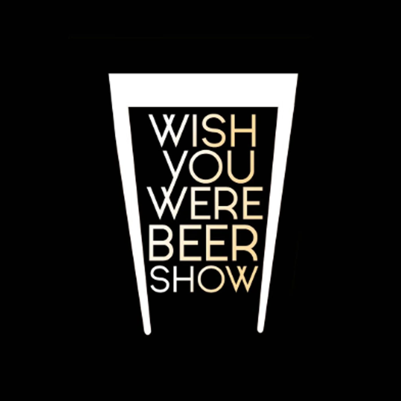 The Wish You Were Beer Show - Podcasts