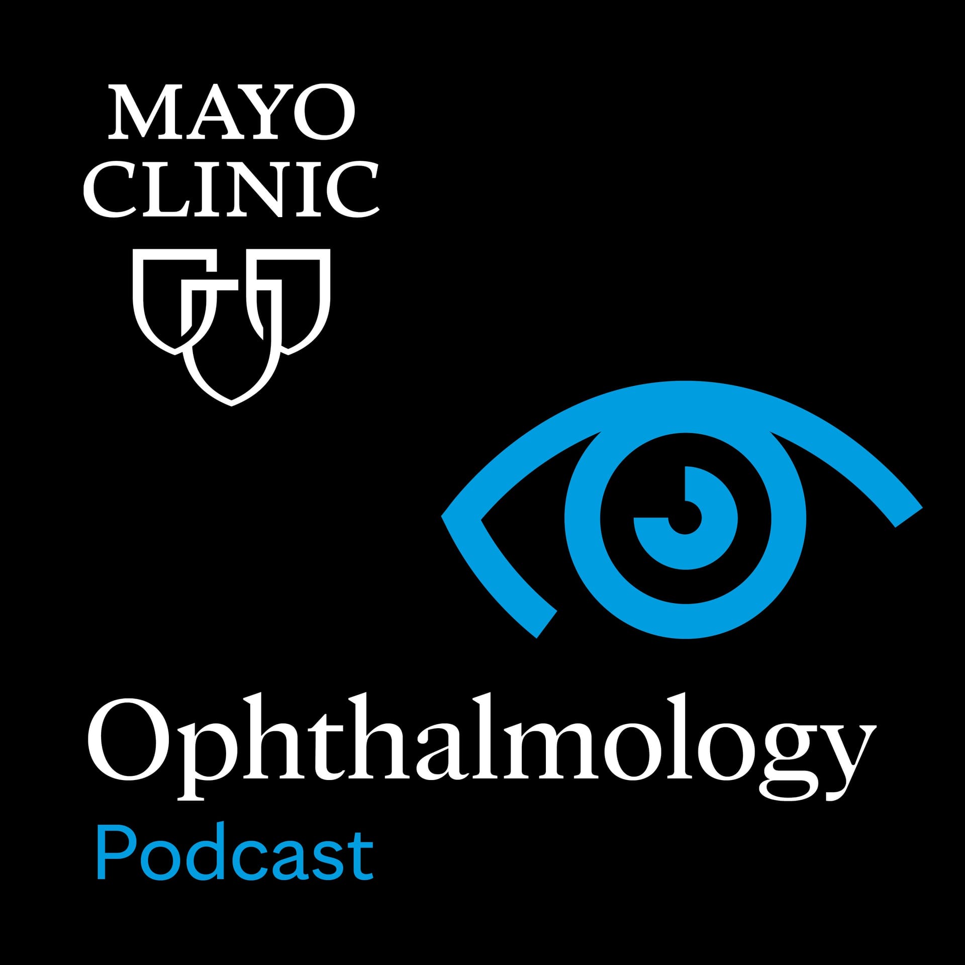 Mayo Clinic Ophthalmology Podcast - Podcasts