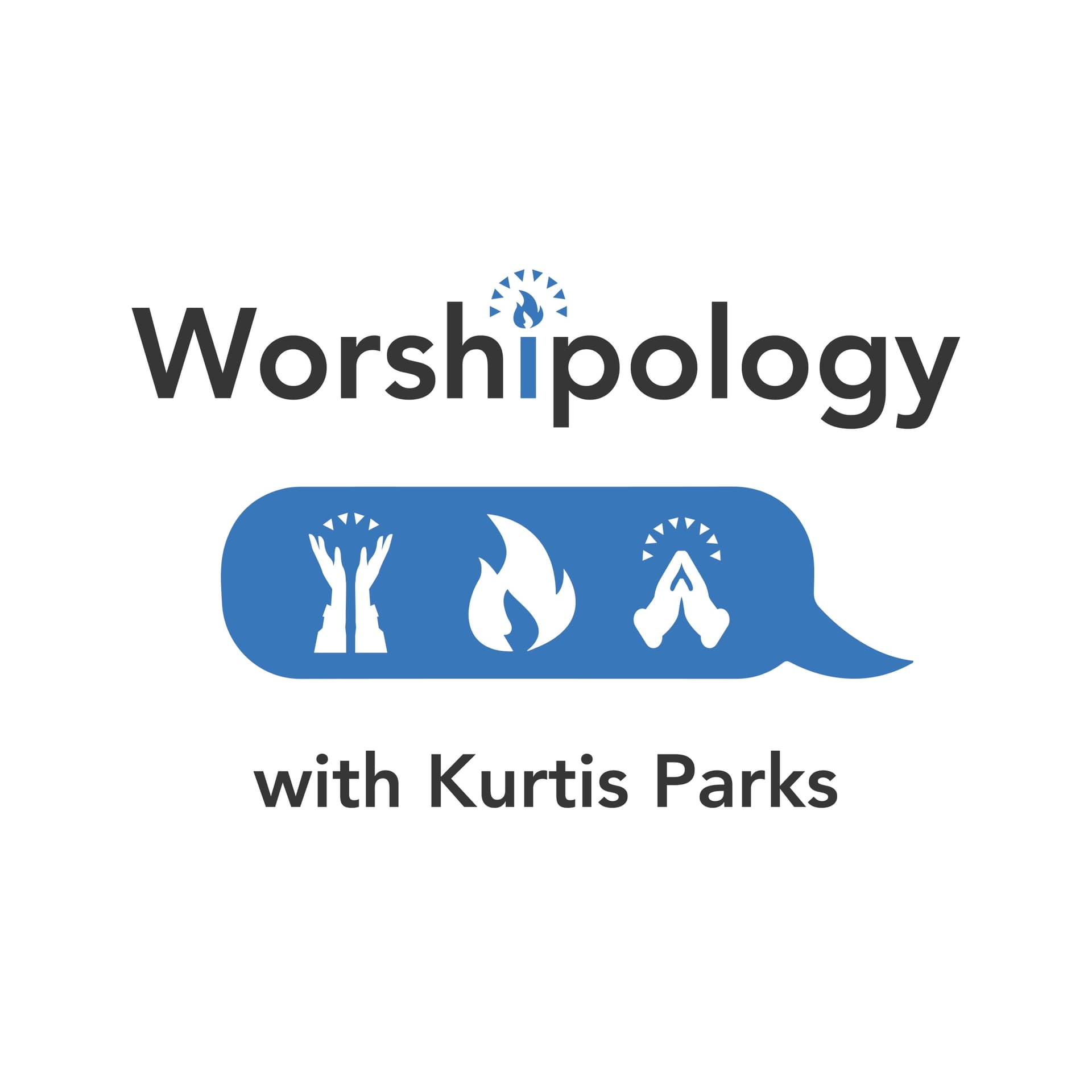 Worshipology with Kurtis Parks - Podcasts