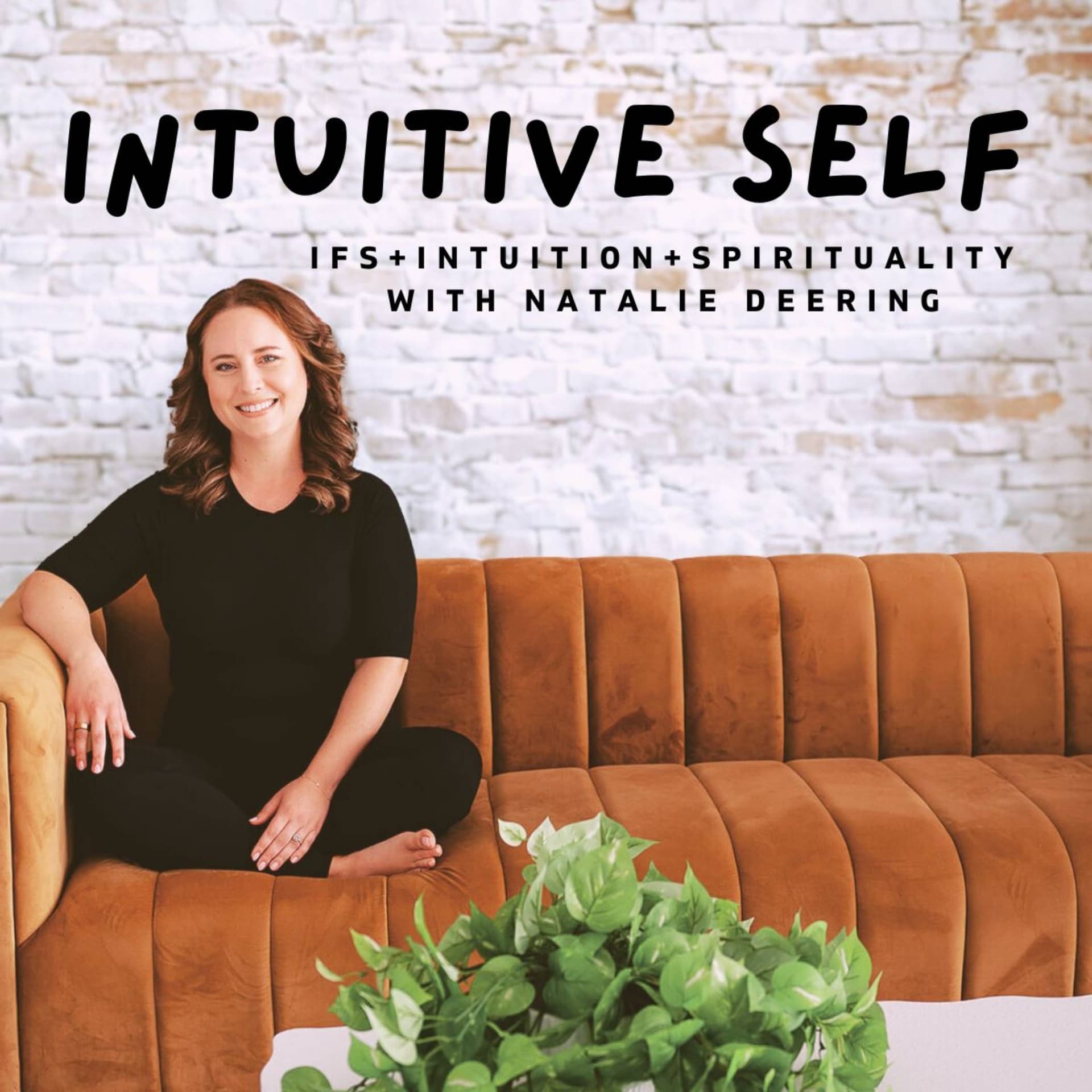 Intuitive Self: IFS + Intuition + Spirituality with Natalie Deering - Podcasts