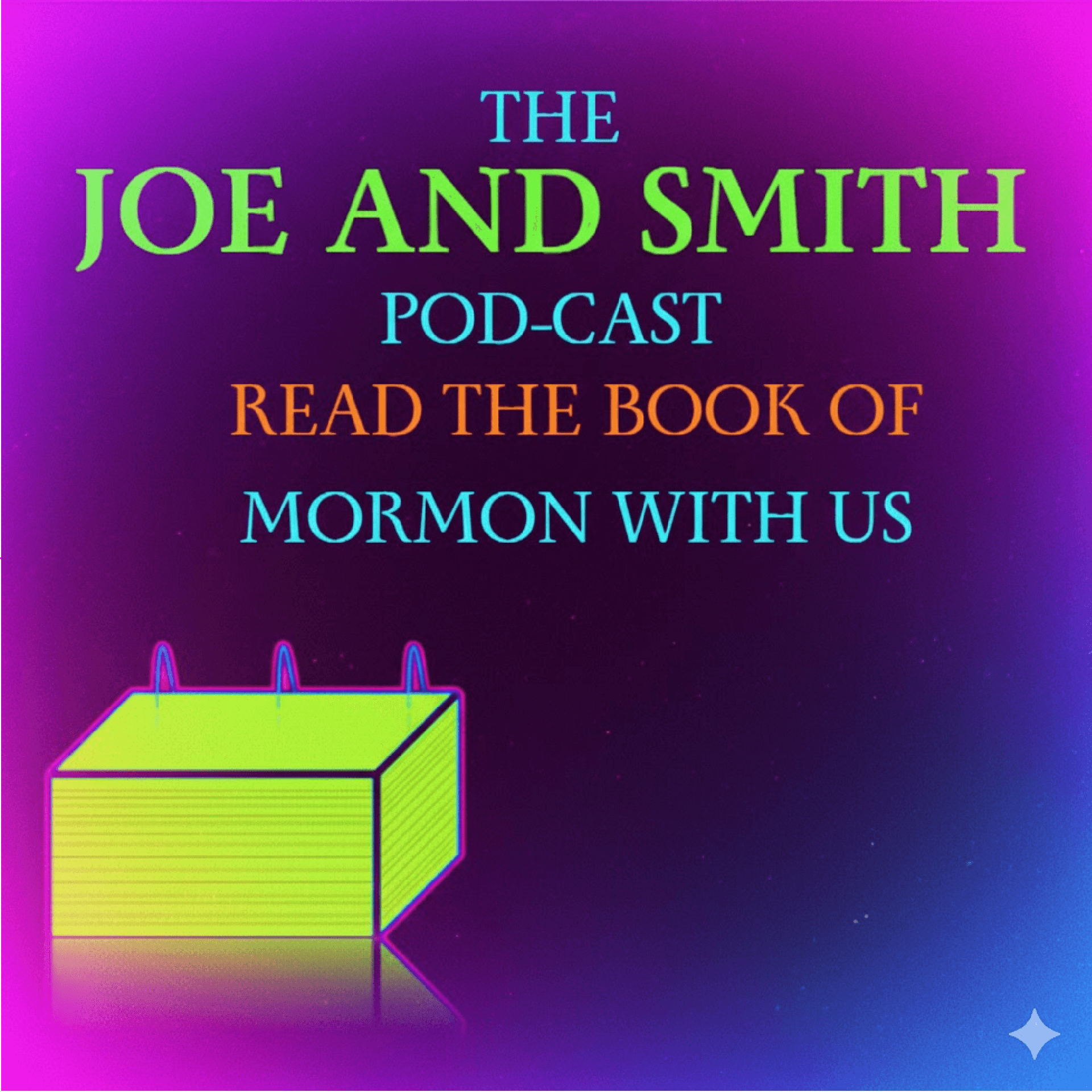 The Joe and Smith Podcast: Read the Book of Mormon with us - Podcasts
