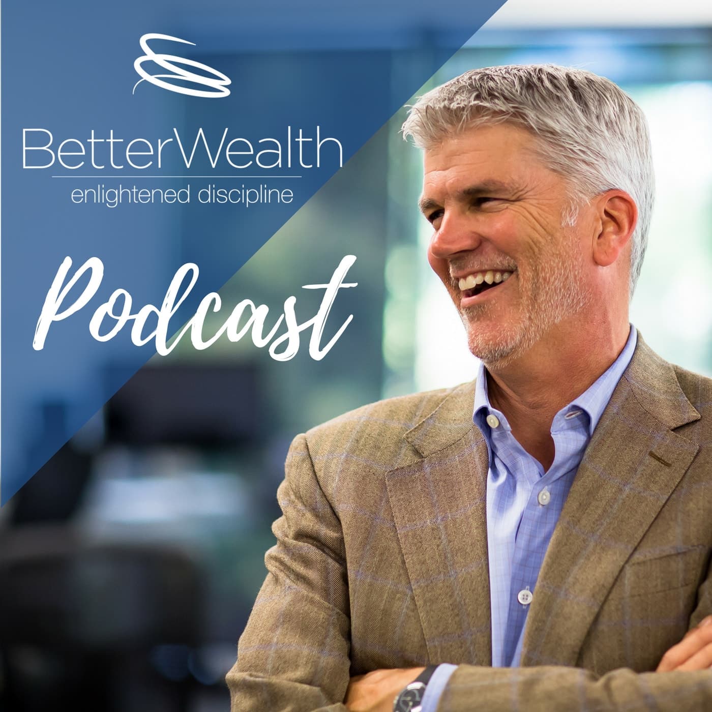 The BetterWealth Podcast - Podcasts