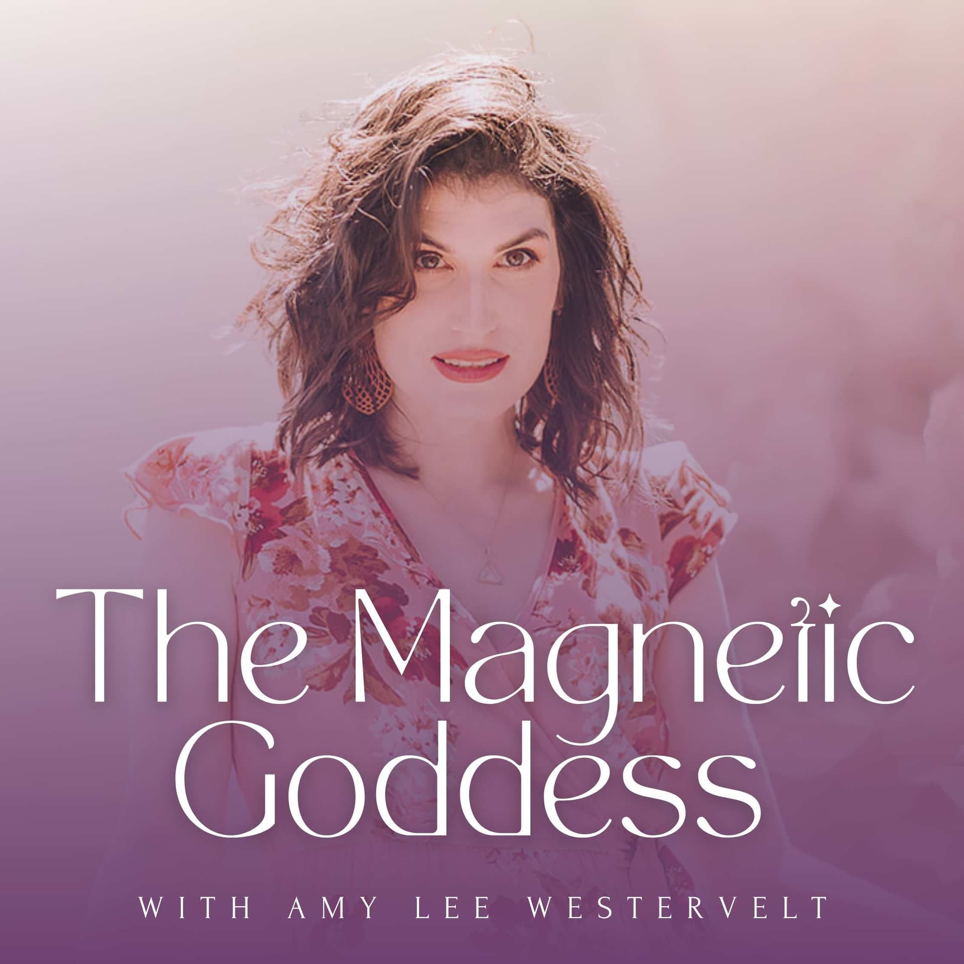 The Magnetic Goddess Podcast with Amy Lee - Podcasts