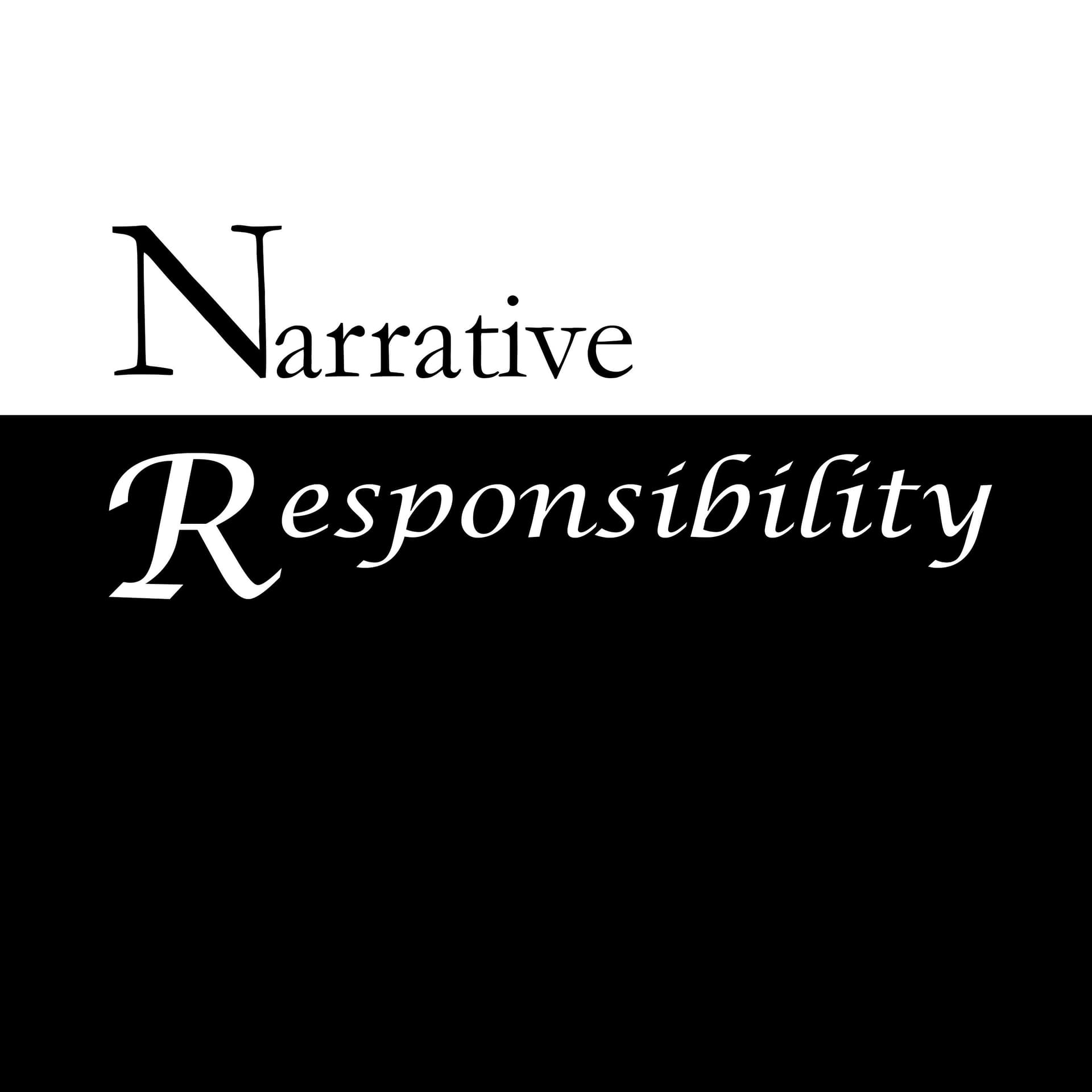 Narrative Responsibility - Podcasts