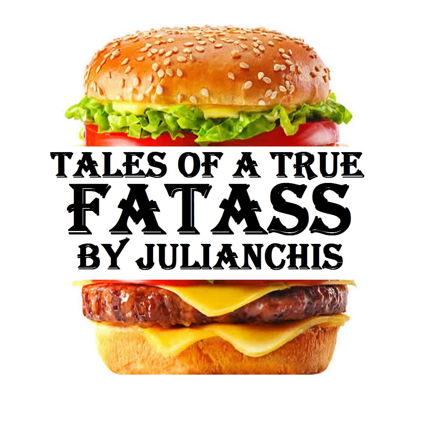 Tales Of A True Fatass - Podcasts