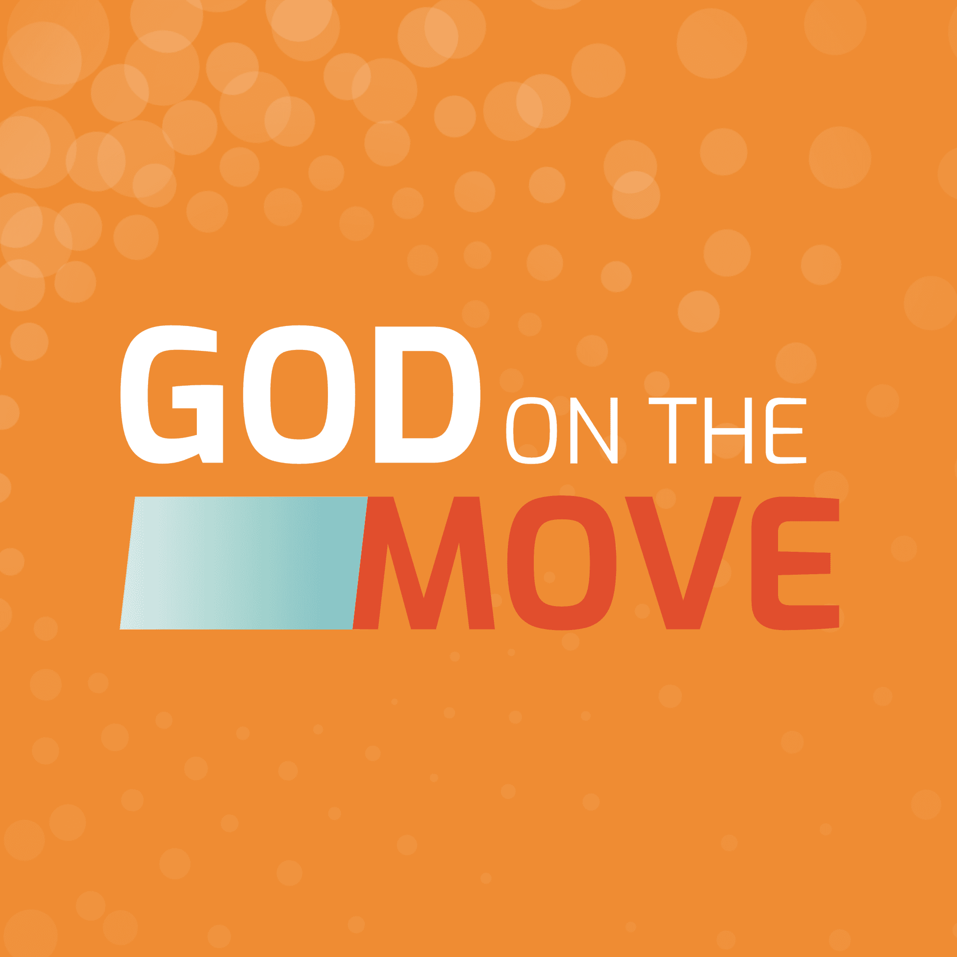 God on the Move Podcast - Podcasts