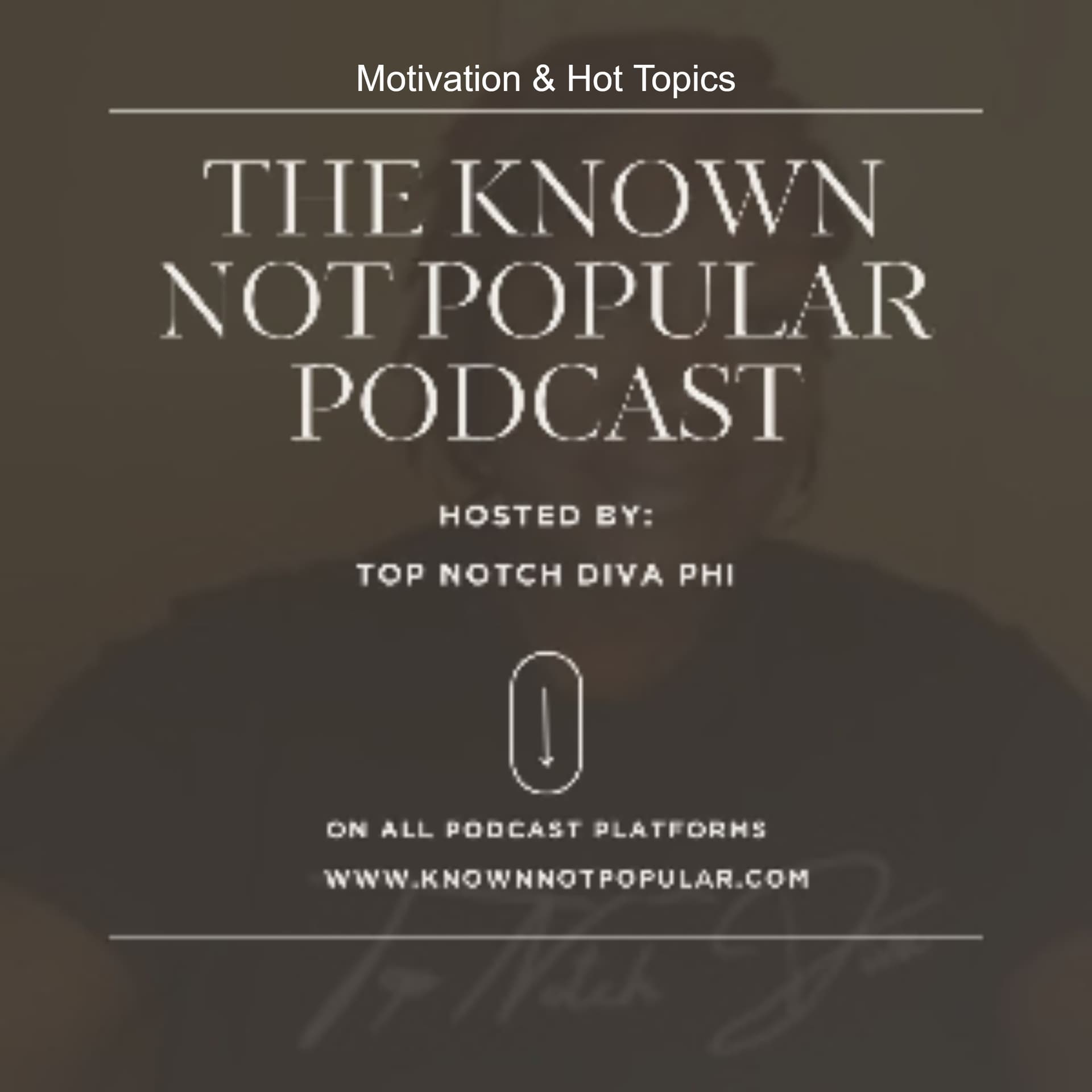 The Known Not Popular Podcast - Podcasts