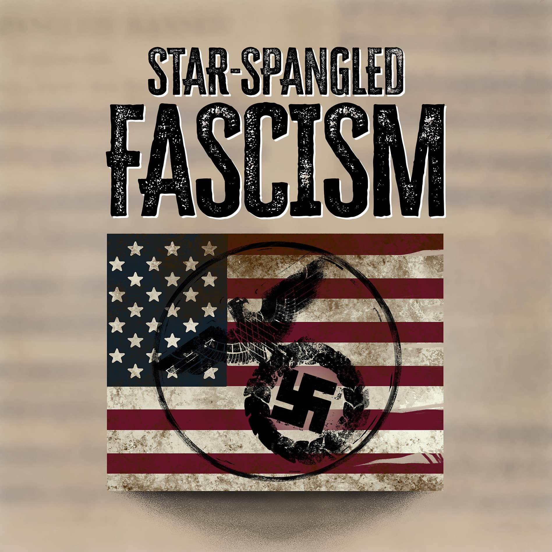 Star-Spangled Fascism Podcast - Podcasts