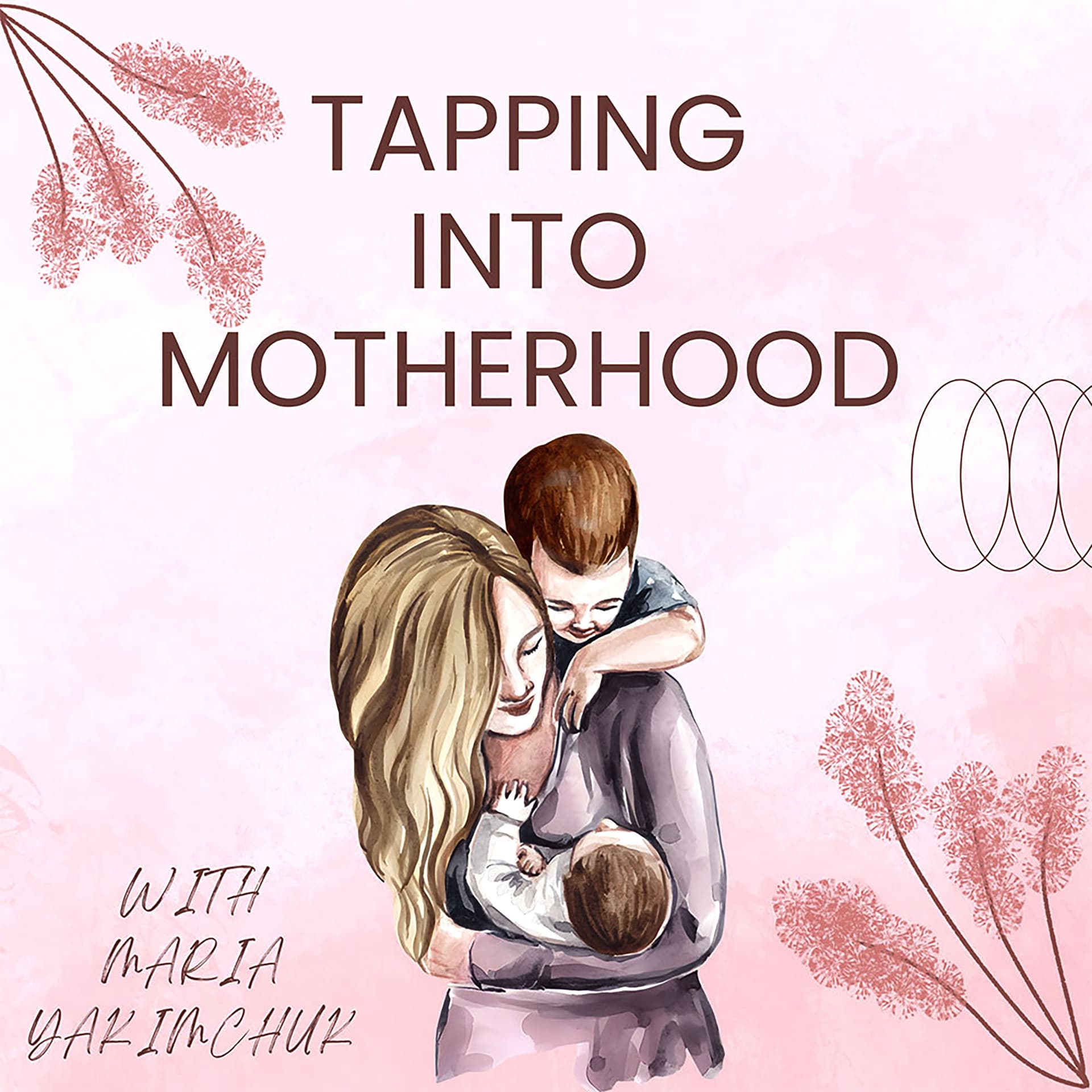 Tapping Into Motherhood - Podcasts