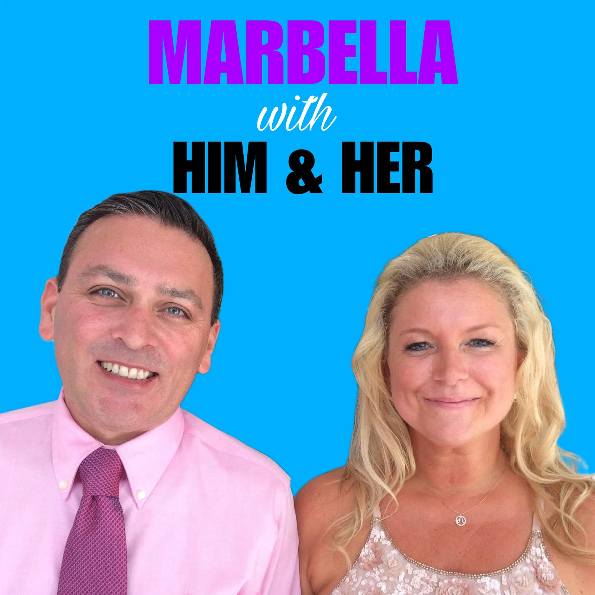 Marbella with Him & Her - Podcasts