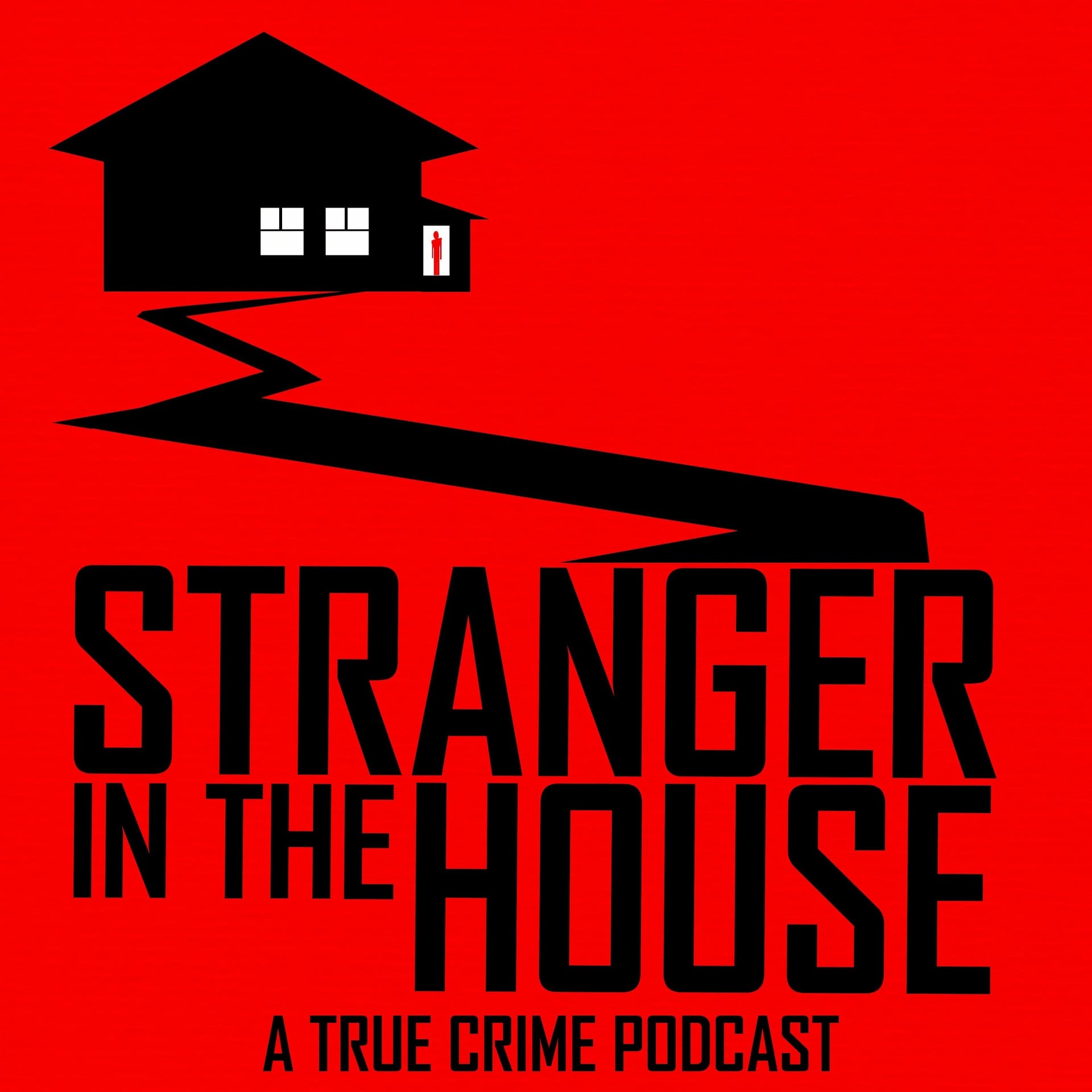 Stranger In The House - Podcasts