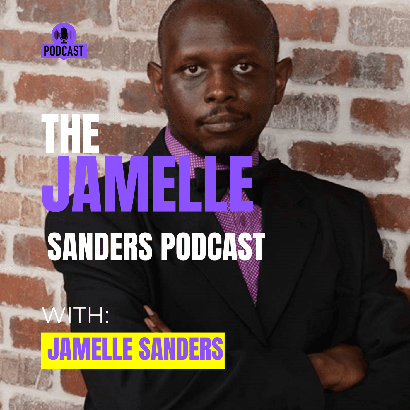 The Jamelle Sanders Podcast - Podcasts