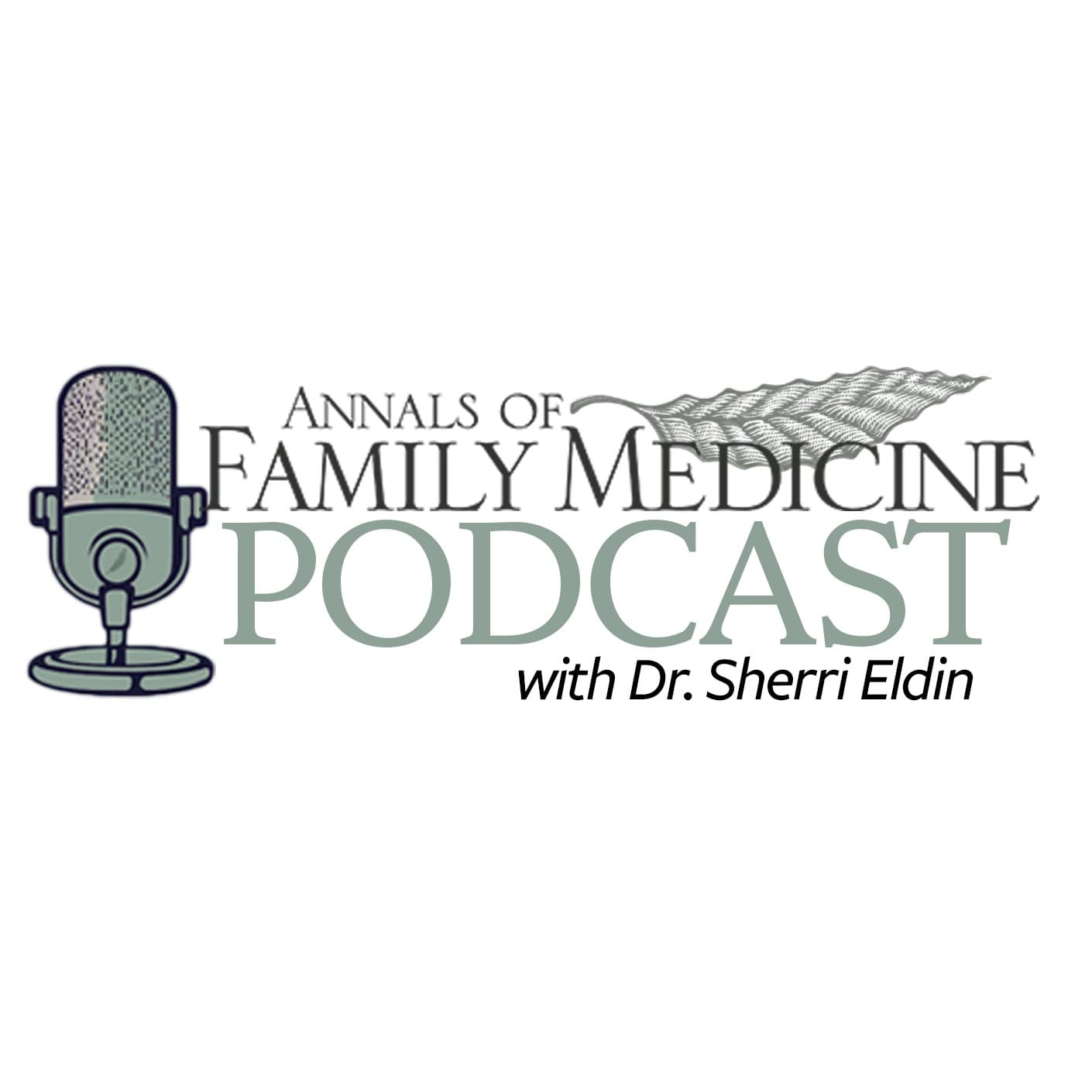 Annals of Family Medicine Podcast - Podcasts
