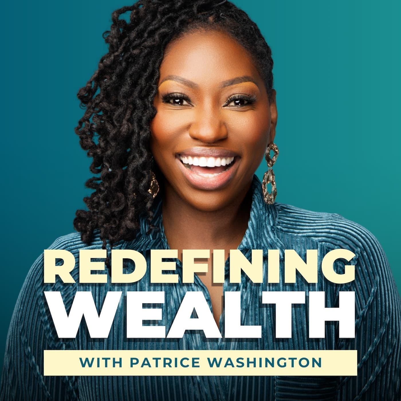 Redefining Wealth with Patrice Washington - Podcasts