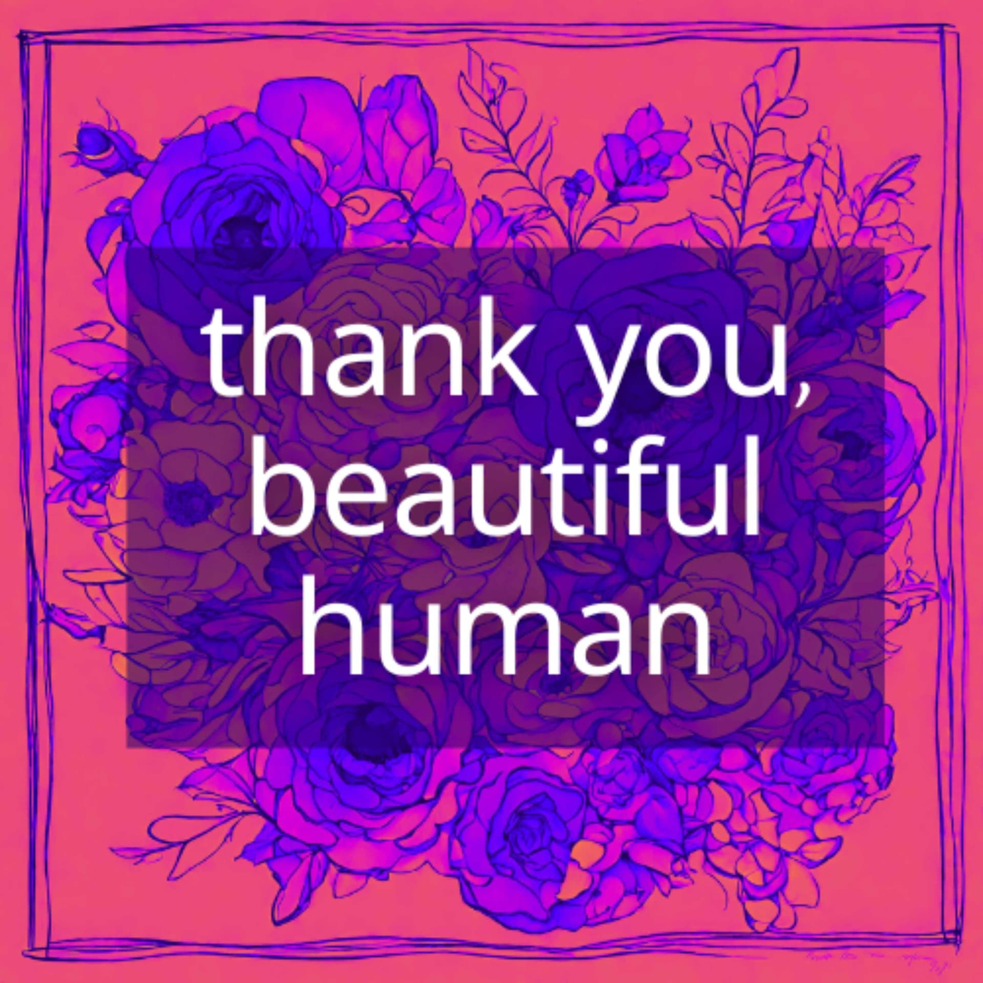 Thank You Beautiful Human - Podcasts