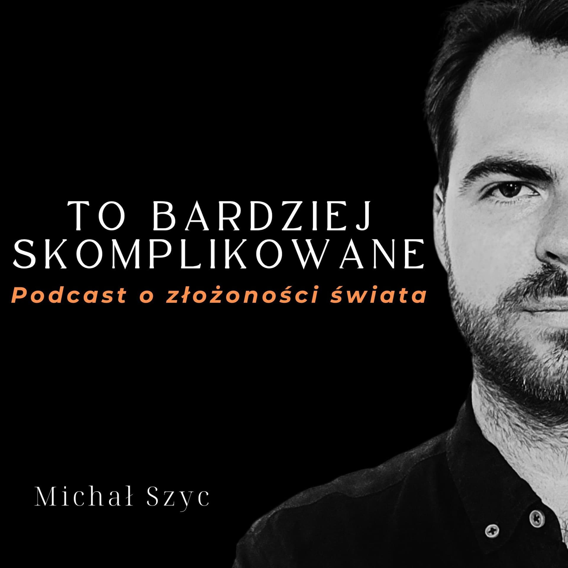 To Bardziej Skomplikowane - Podcasty