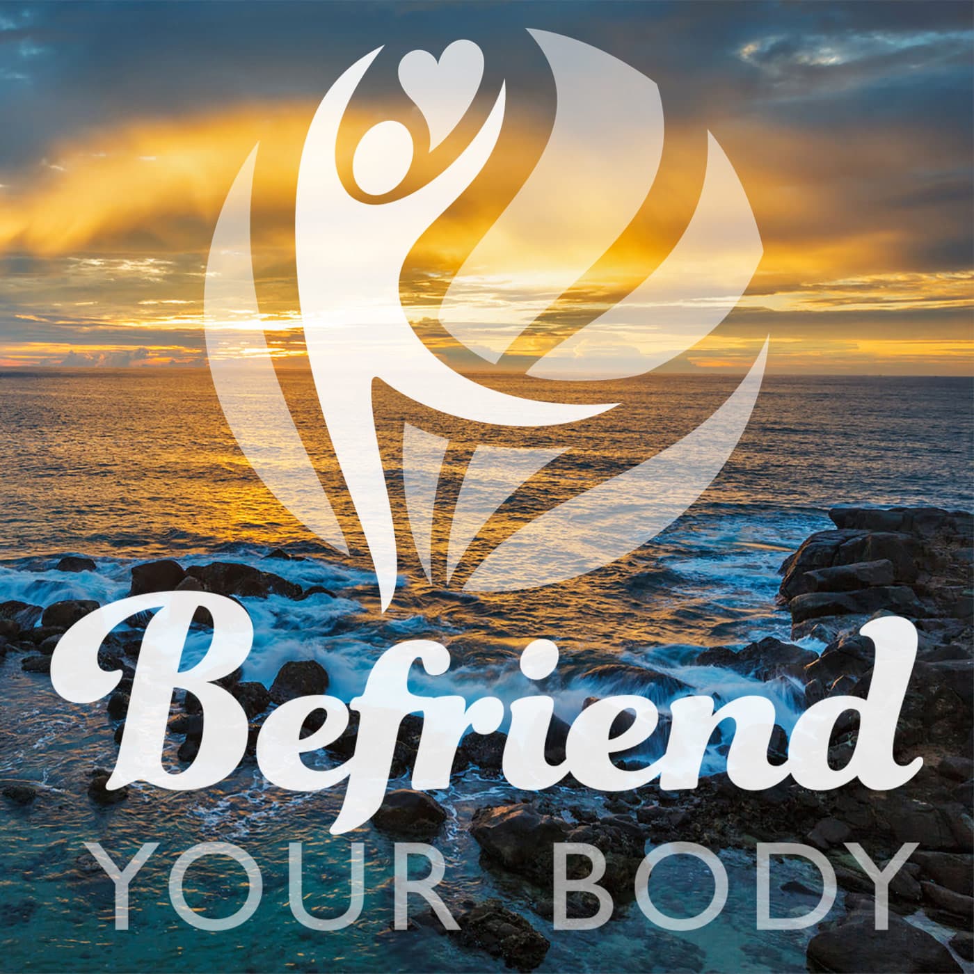 Befriend your body Podcast - Podcasts