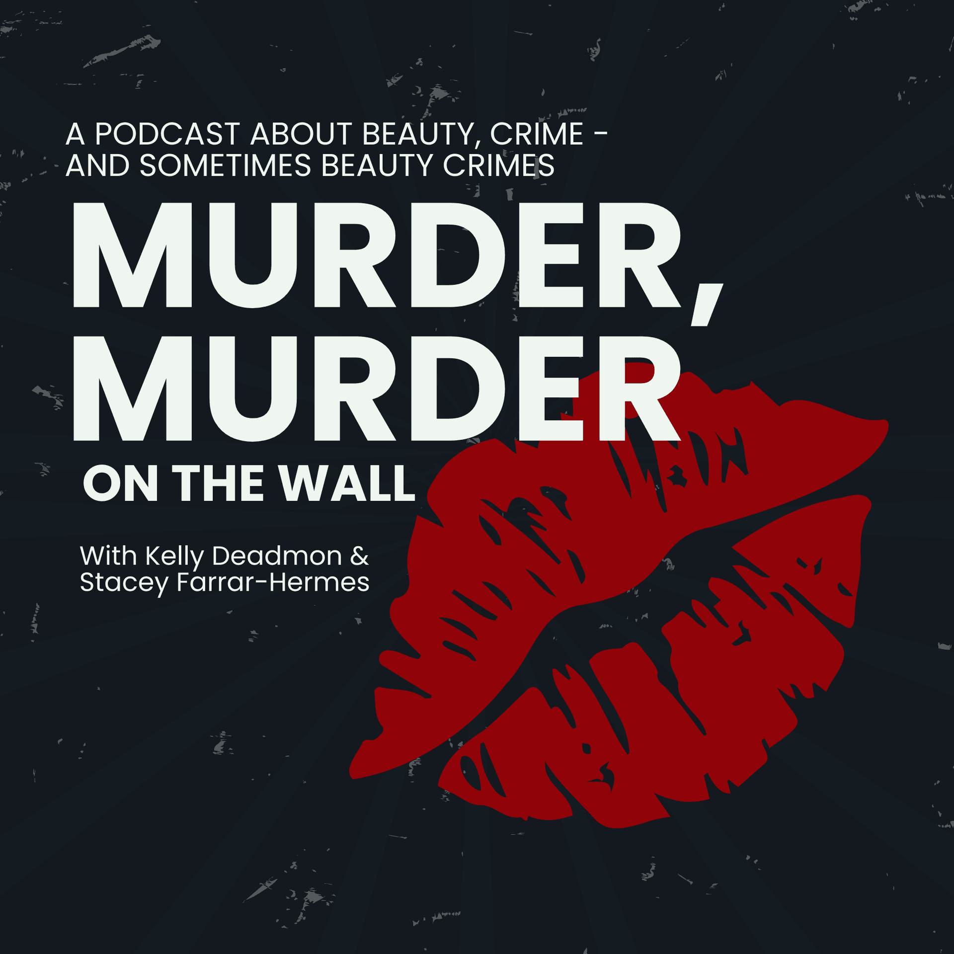 Murder, Murder on the Wall - Podcasts