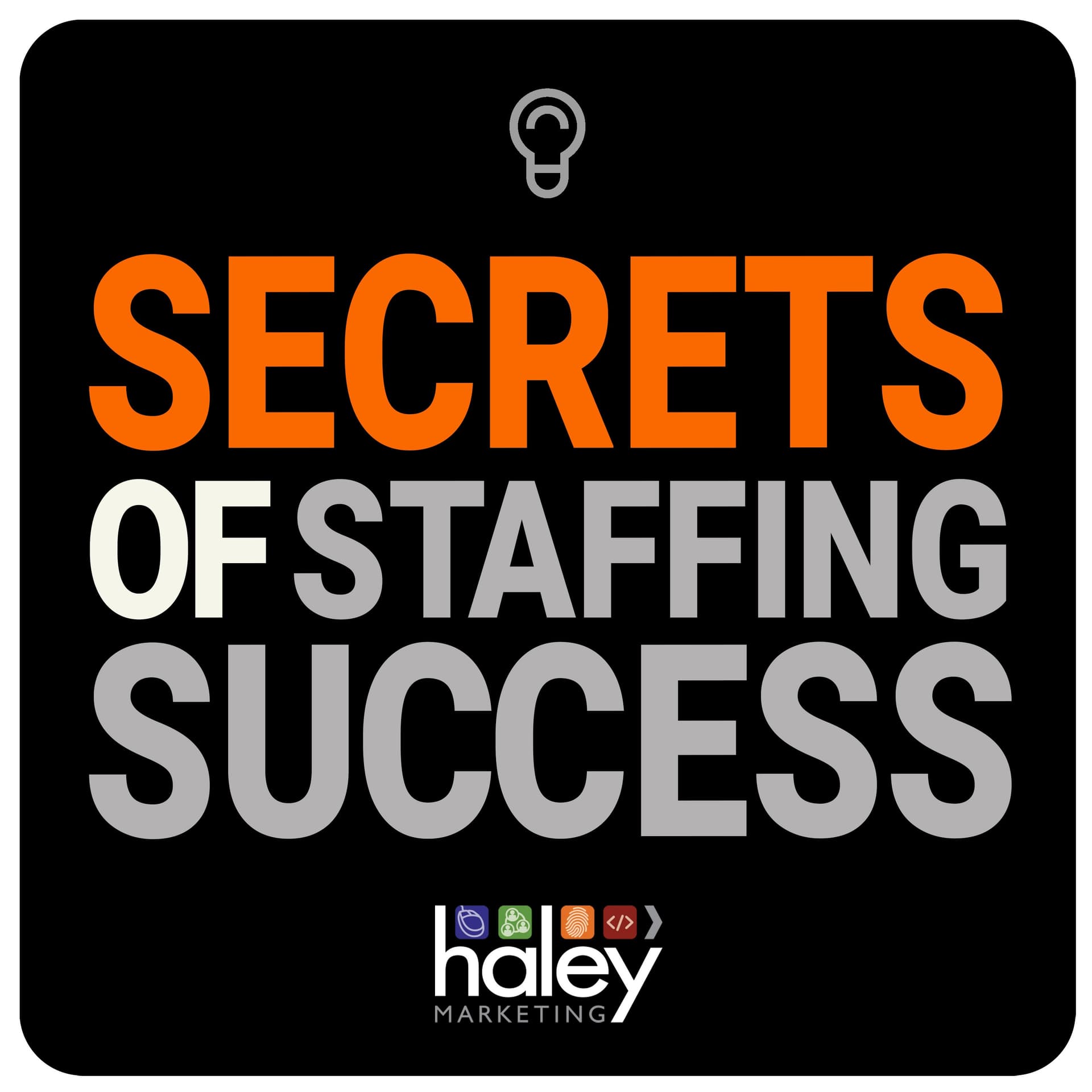 Secrets of Staffing Success - Podcasts