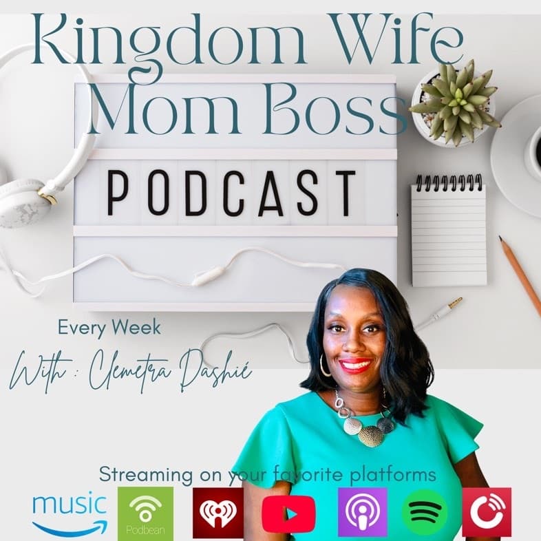 Kingdom Wife Mom Boss Podcast - Podcasts