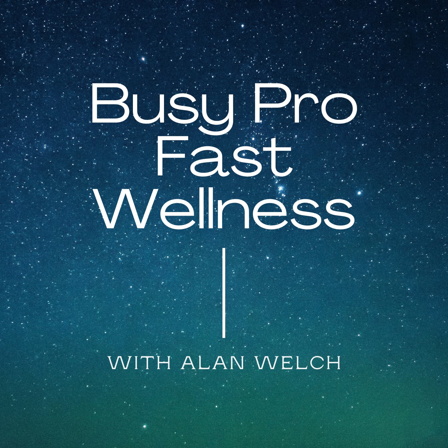Busy Pro, Fast Wellness - Podcasts