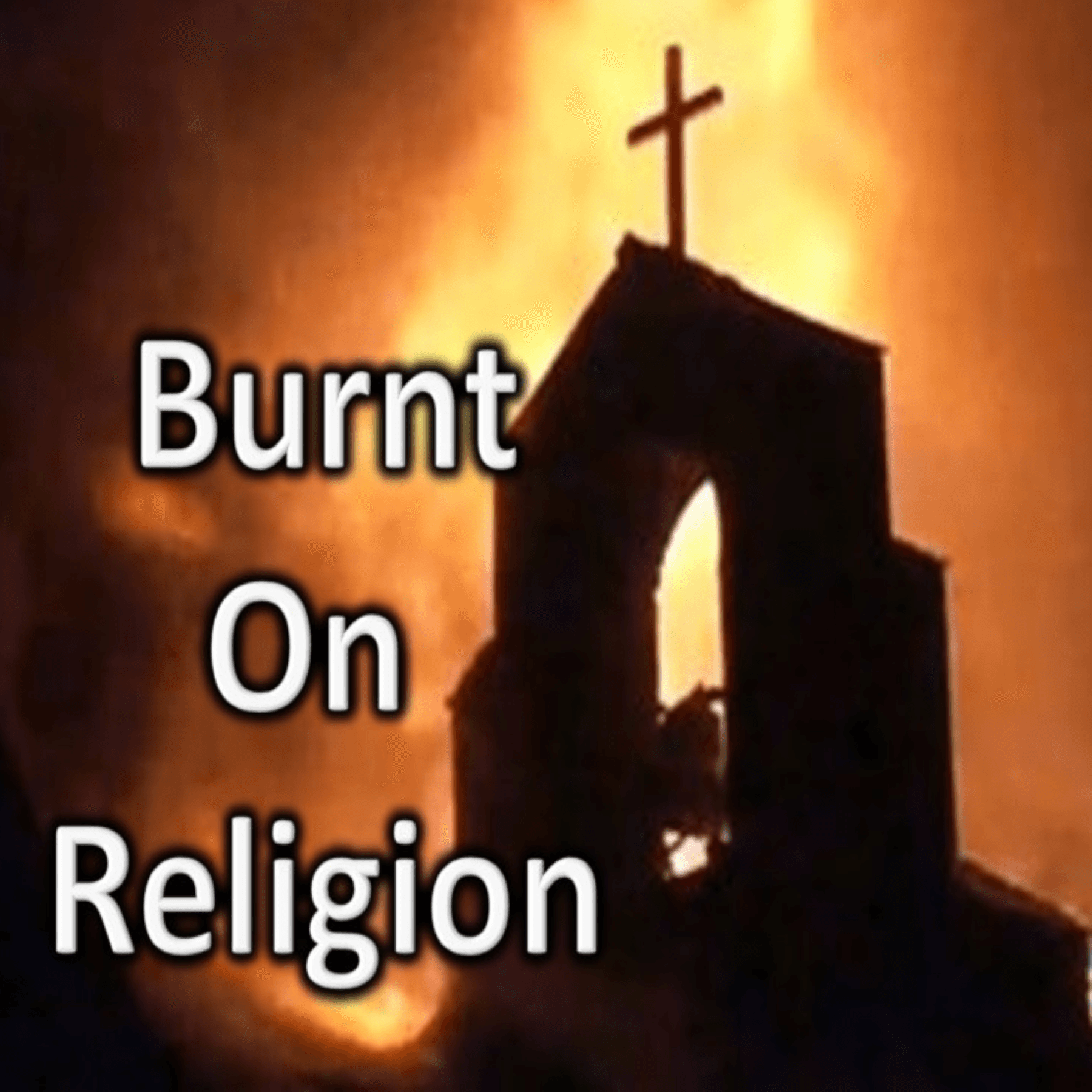 Burnt on Religion - Podcasts