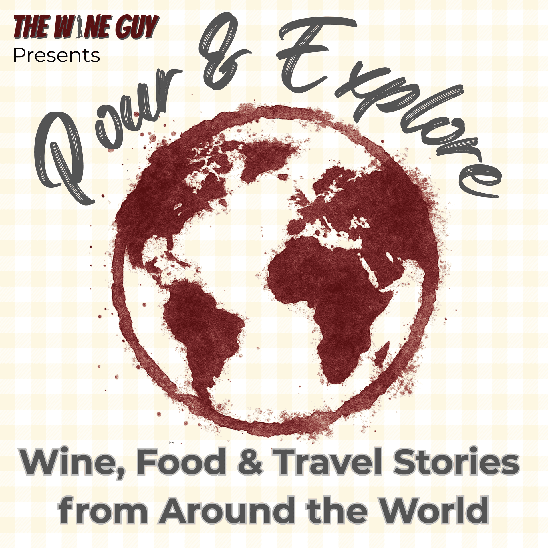 Pour & Explore: Wine, Food & Travel Stories from Around The World - Podcasts